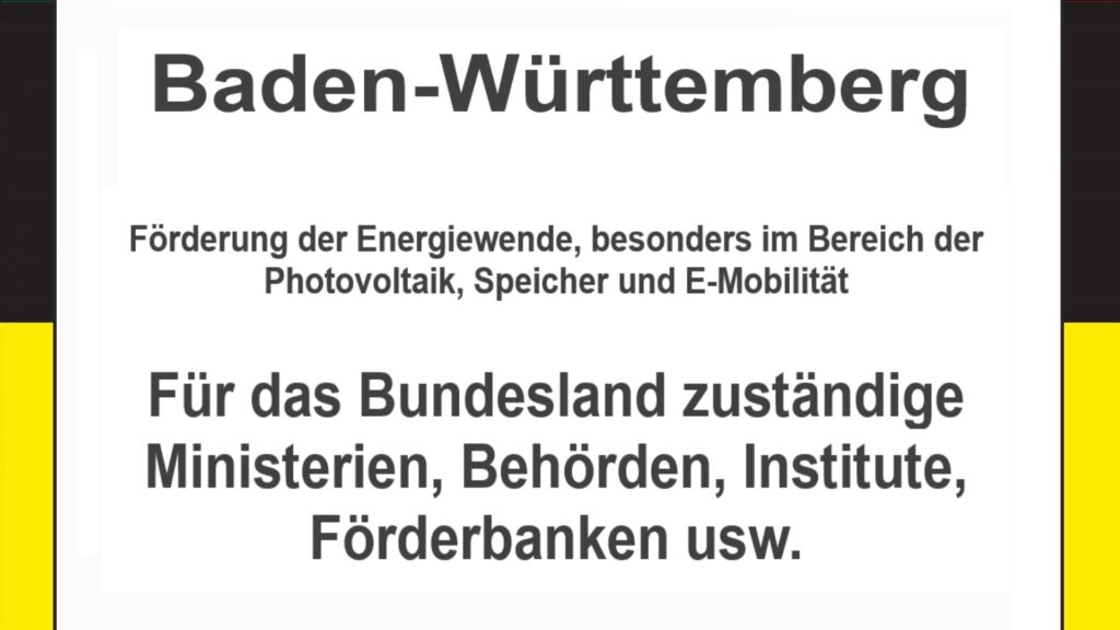 Text auf einem Bild: Baden-Württemberg, Förderungen zur Energiewende, besonders für Photovoltaikanlagen, Speicher und E-Mobilität.