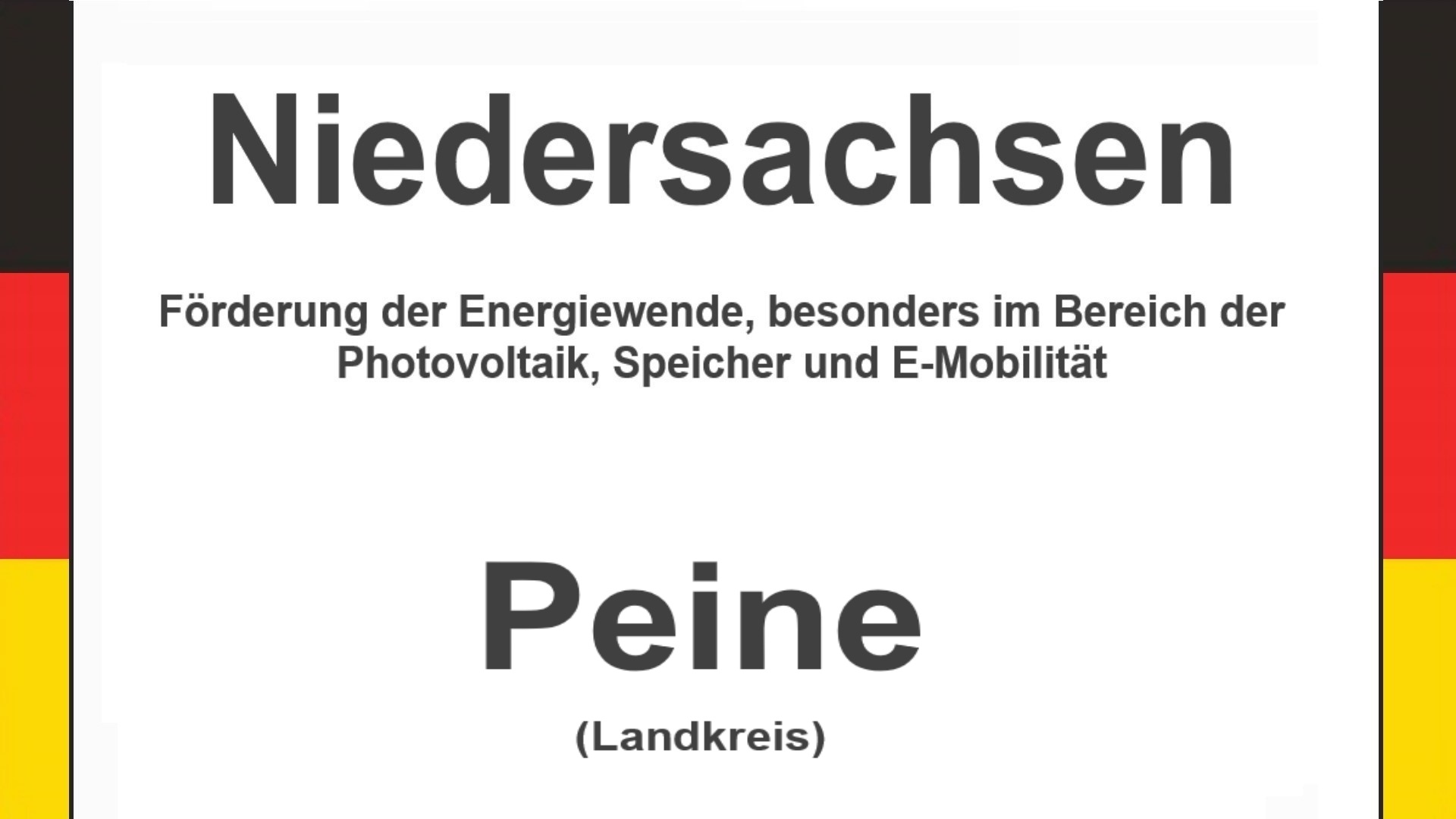 Text auf einem Bild: Niedersachsen, Landkreis Peine, Förderungen zur Energiewende, besonders für Photovoltaikanlagen, Speicher und E-Mobilität
