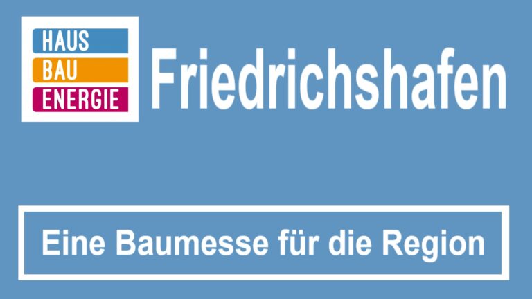 Baumesse Friedrichshafen: Informationen und Experten zu Photovoltaik und Bauen.