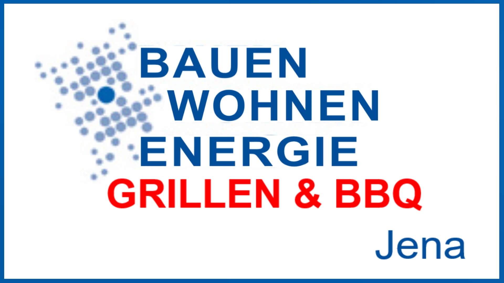 Bauen Wohnen Energie Messe in Jena, Schwerpunkte: Energie und Wohnen.