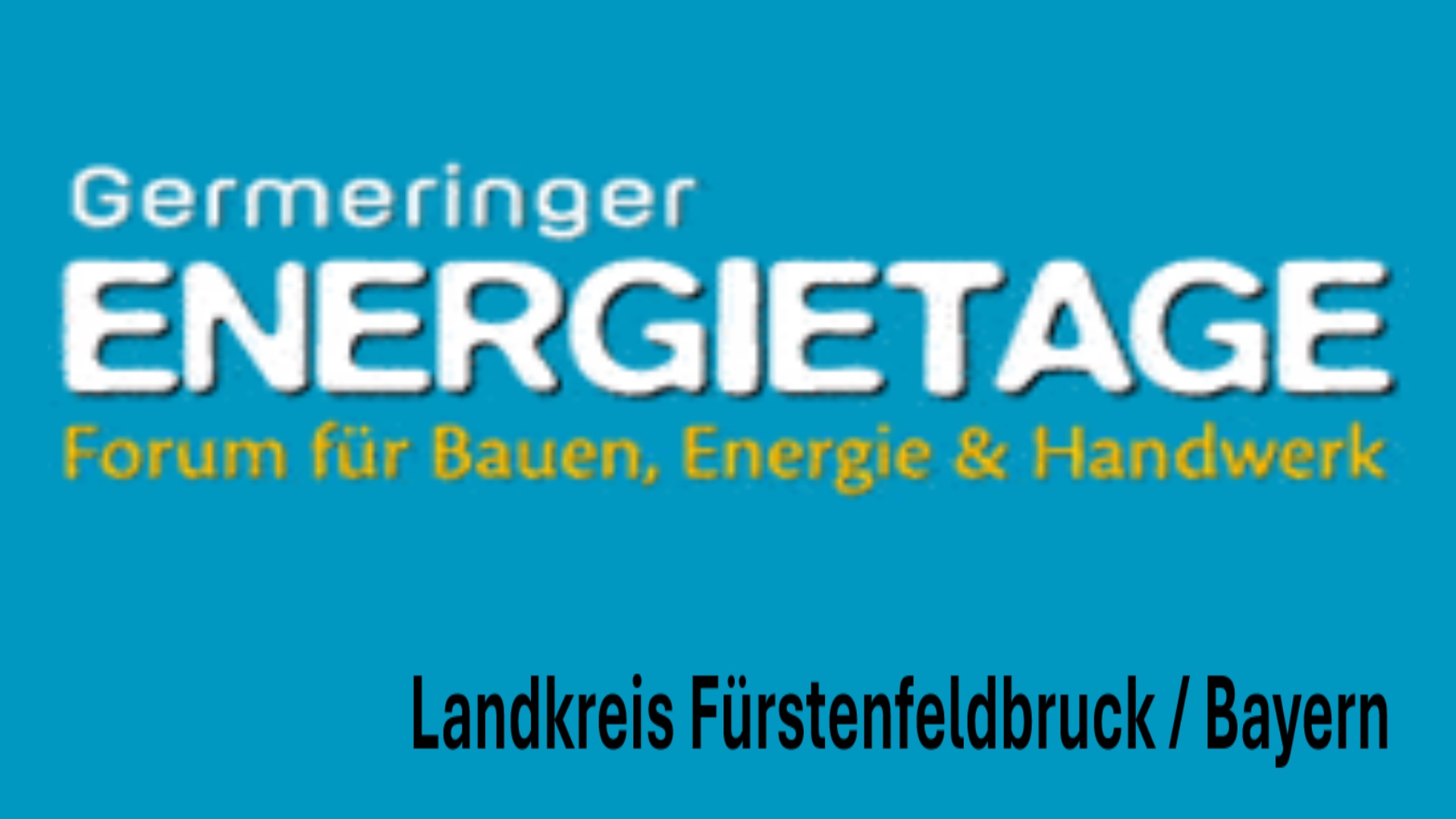 Messe in Germering mit Fokus auf Photovoltaik, erneuerbare Energien und nachhaltige Baukonzepte