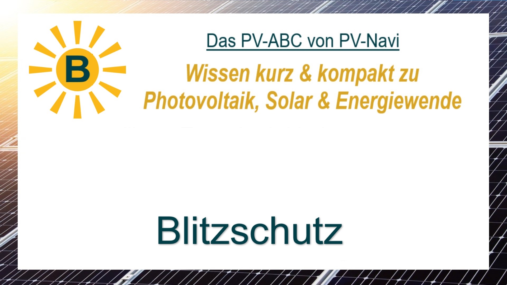 Das Bild zeigt den Begriff „Blitzschutz“ als Titelbild im Zusammenhang mit Photovoltaik.