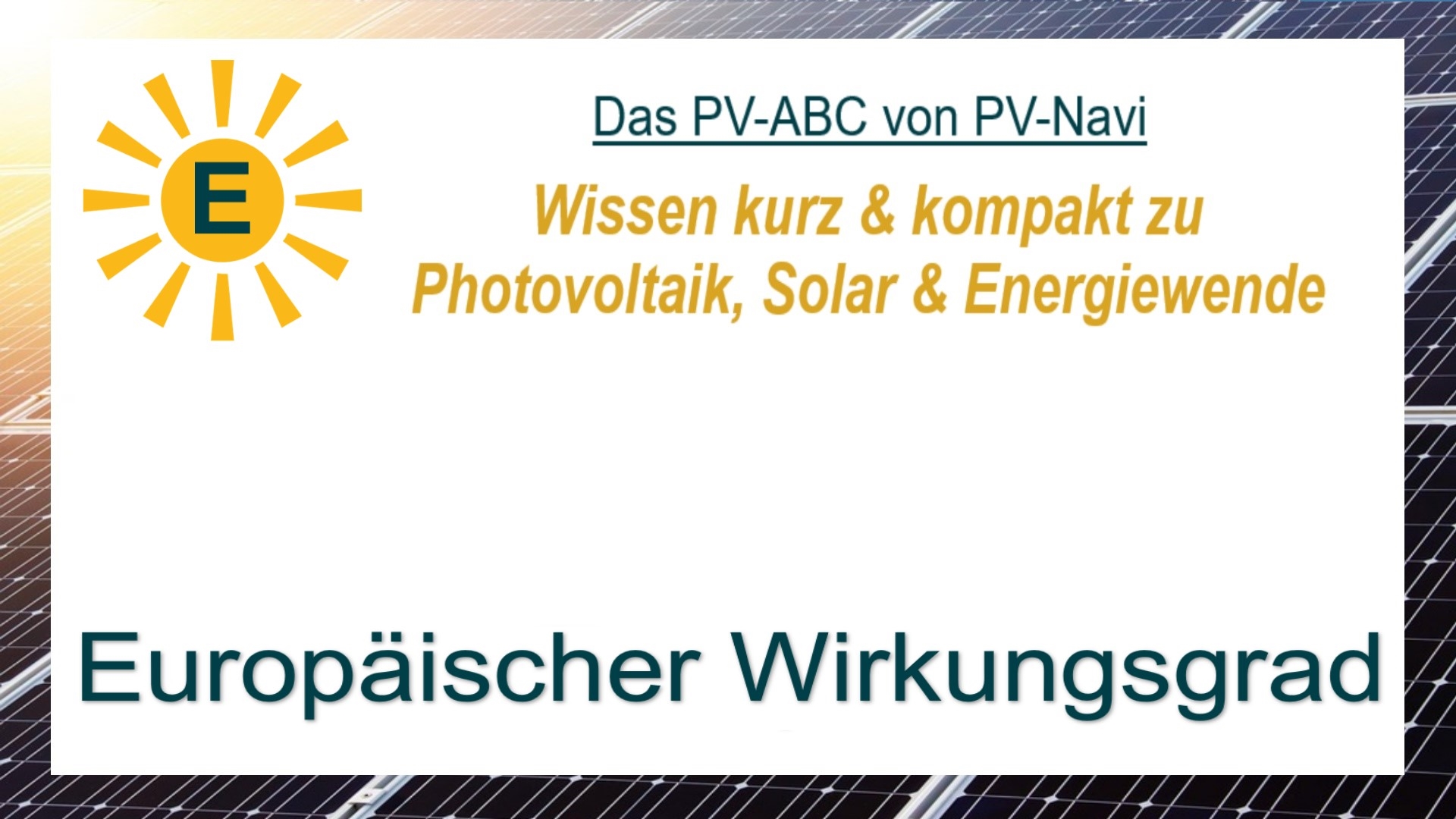 Bild mit dem Begriff „Europäischer Wirkungsgrad“, wichtig für die Bewertung von Solarmodulen im Rahmen der Energiewende.