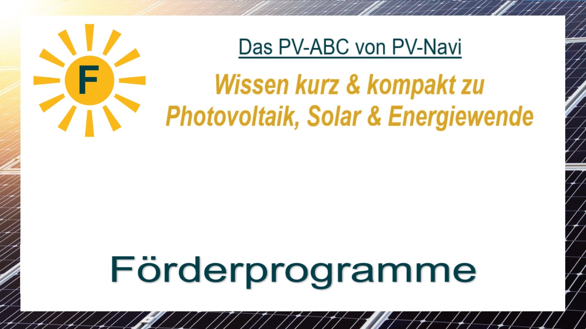 Bild mit dem Begriff „Förderprogramme“, staatliche Unterstützung für Photovoltaik und andere Technologien der Energiewende.