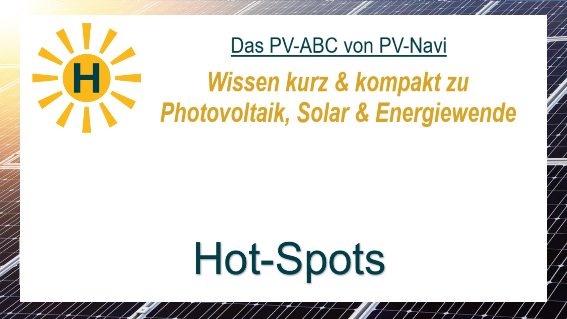 Auf dem Bild steht „Hot-Spots“. In der Photovoltaik bezeichnet man damit lokal überhitzte Stellen auf Solarmodulen.