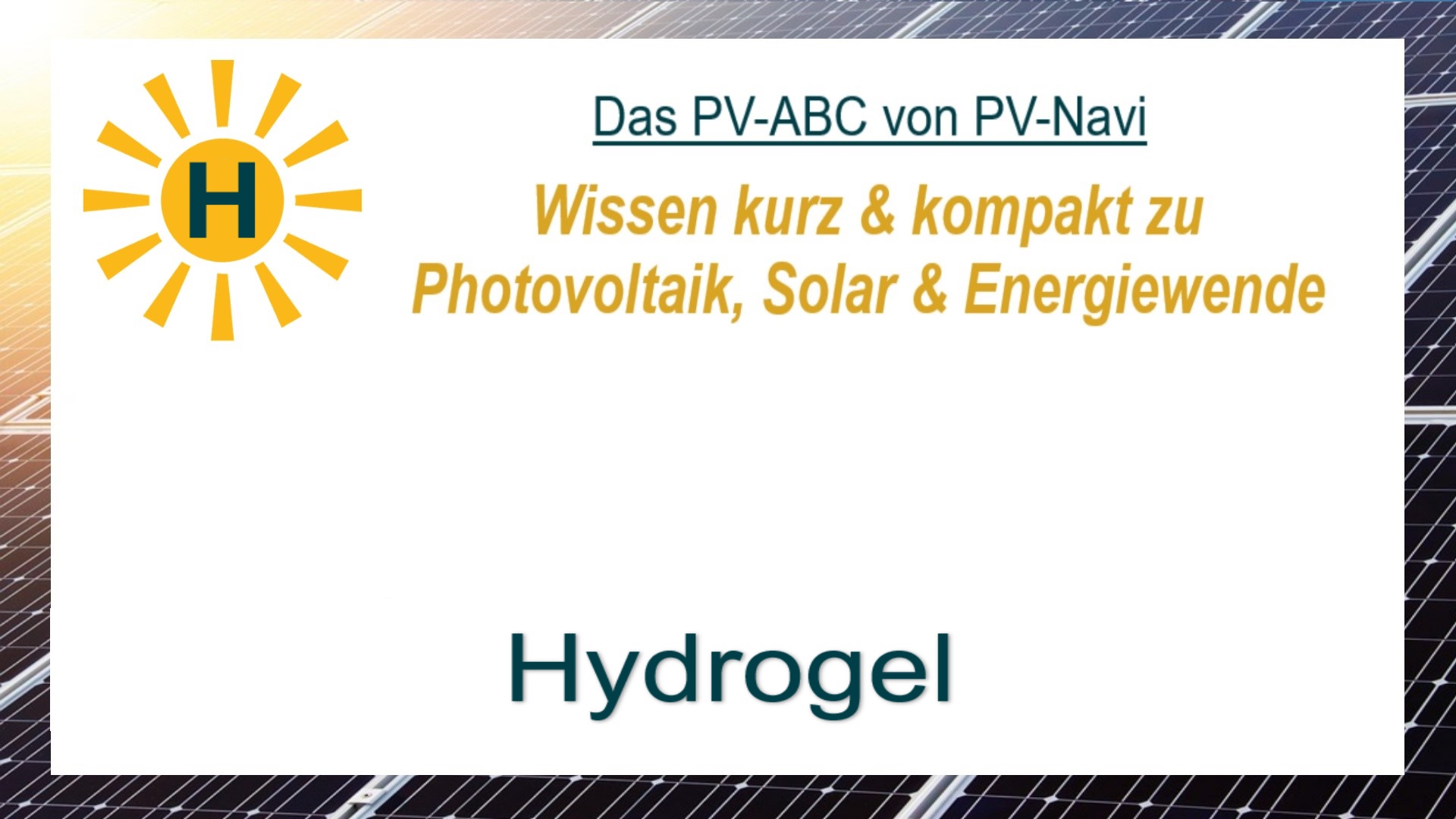 Das Bild zeigt den Begriff „Hydrogel“. Hydrogele sind wasserhaltige Materialien, die auch in der Photovoltaik Anwendung finden können.
