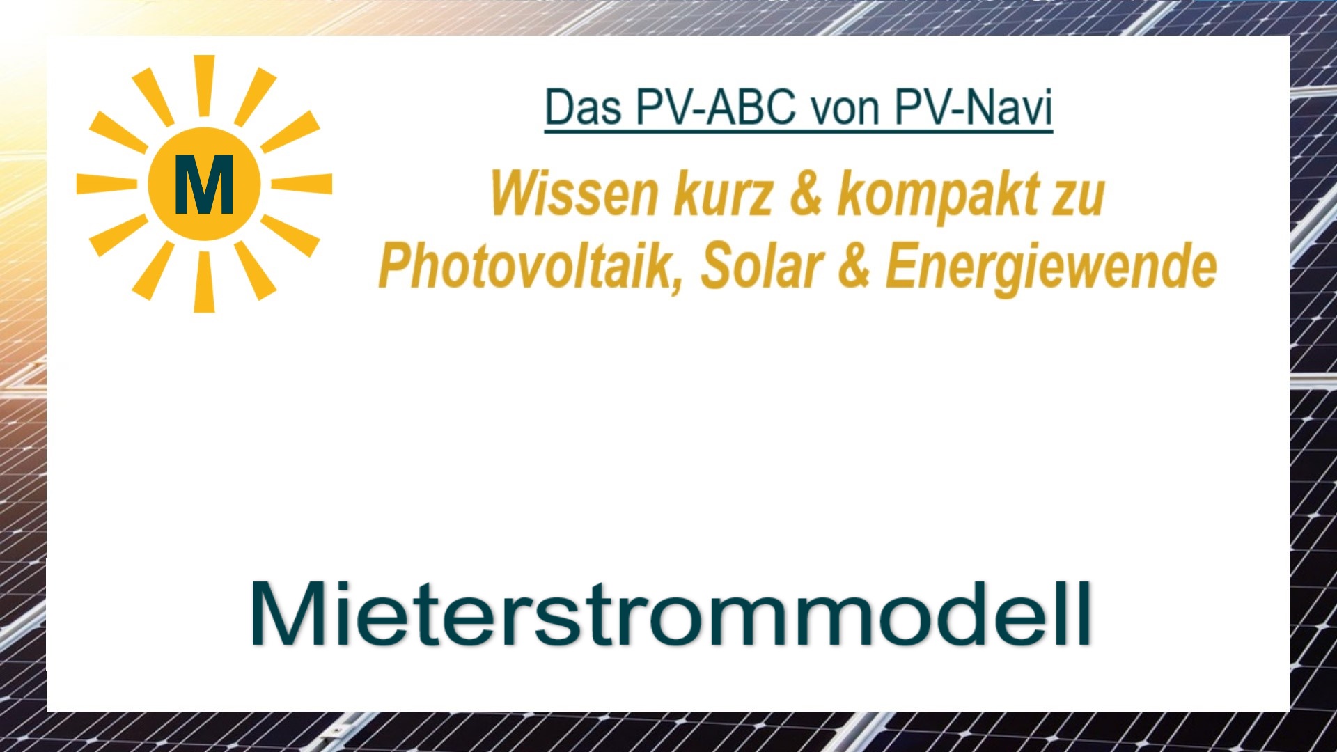 Auf dem Bild steht „Mieterstrommodell“. Es beschreibt ein Geschäftsmodell, bei dem Mieter direkt Solarstrom vom eigenen Dach beziehen können.