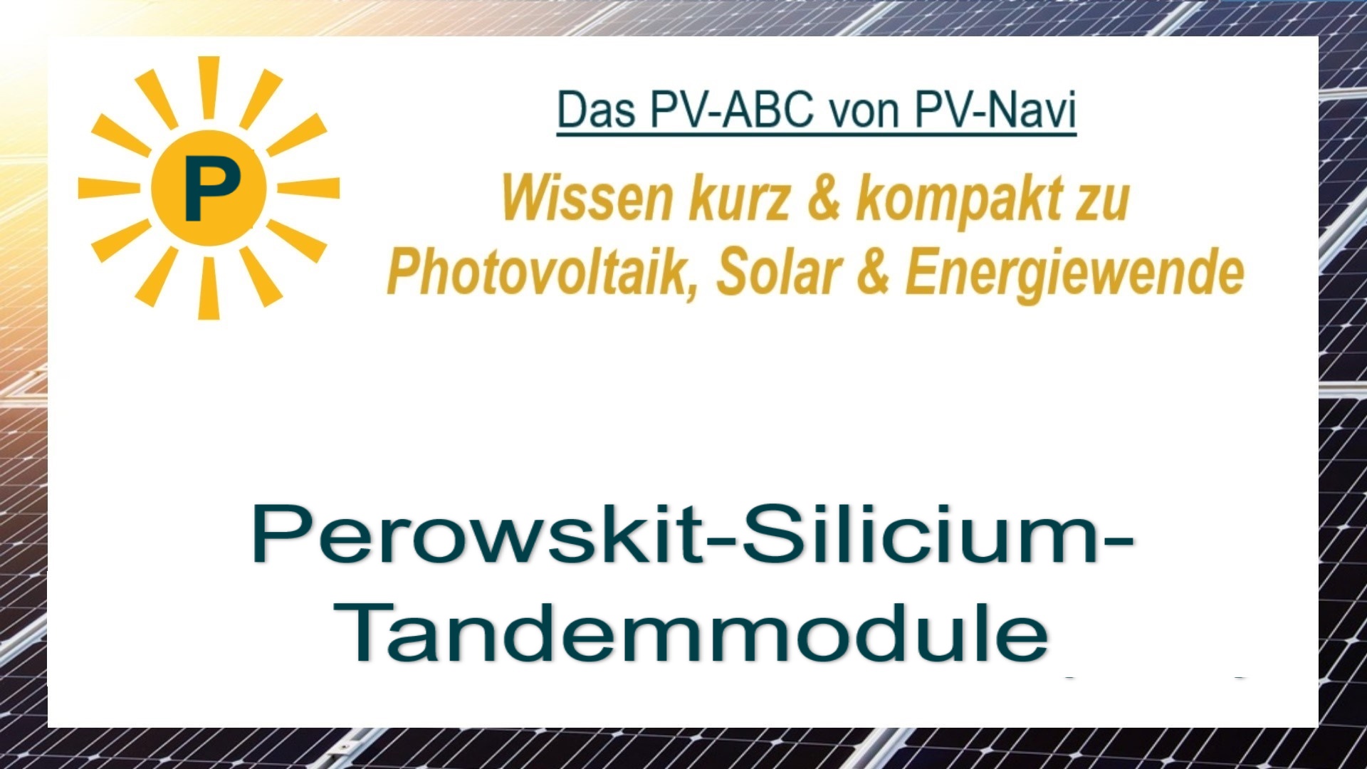 Auf dem Bild steht „Perowskit-Silicium-Tandemmodule“. Diese Module kombinieren Perowskit und Silizium für höhere Effizienz.
