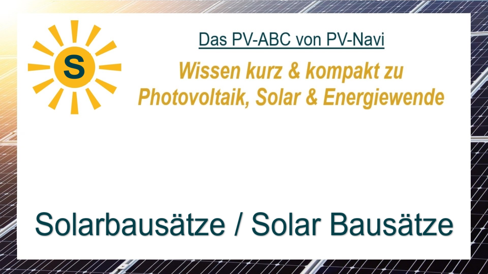 Auf dem Bild steht „Solarbausätze“. Damit sind Sets gemeint, mit denen kleine Photovoltaikanwendungen selbst aufgebaut werden können.