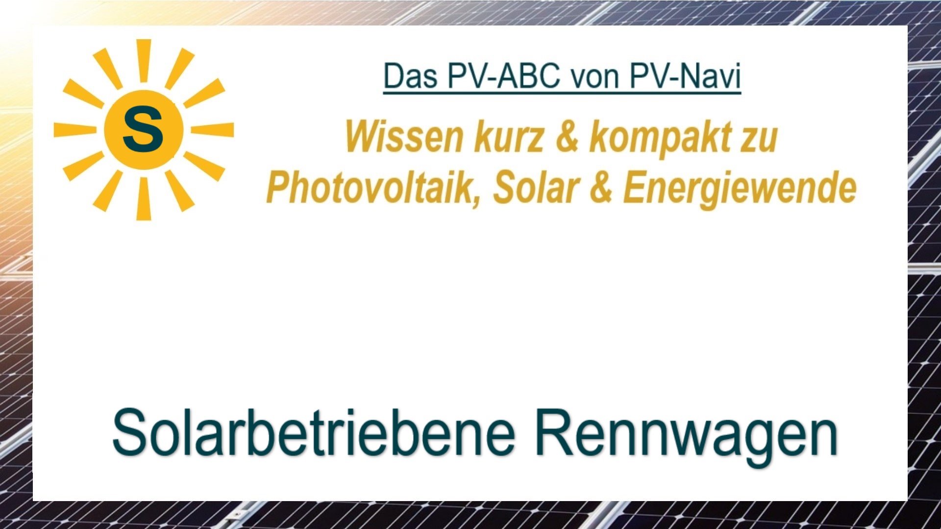 Auf dem Bild steht „Solarbetriebene Rennwagen“. Gemeint sind Fahrzeuge, die ausschließlich mit Solarstrom fahren.