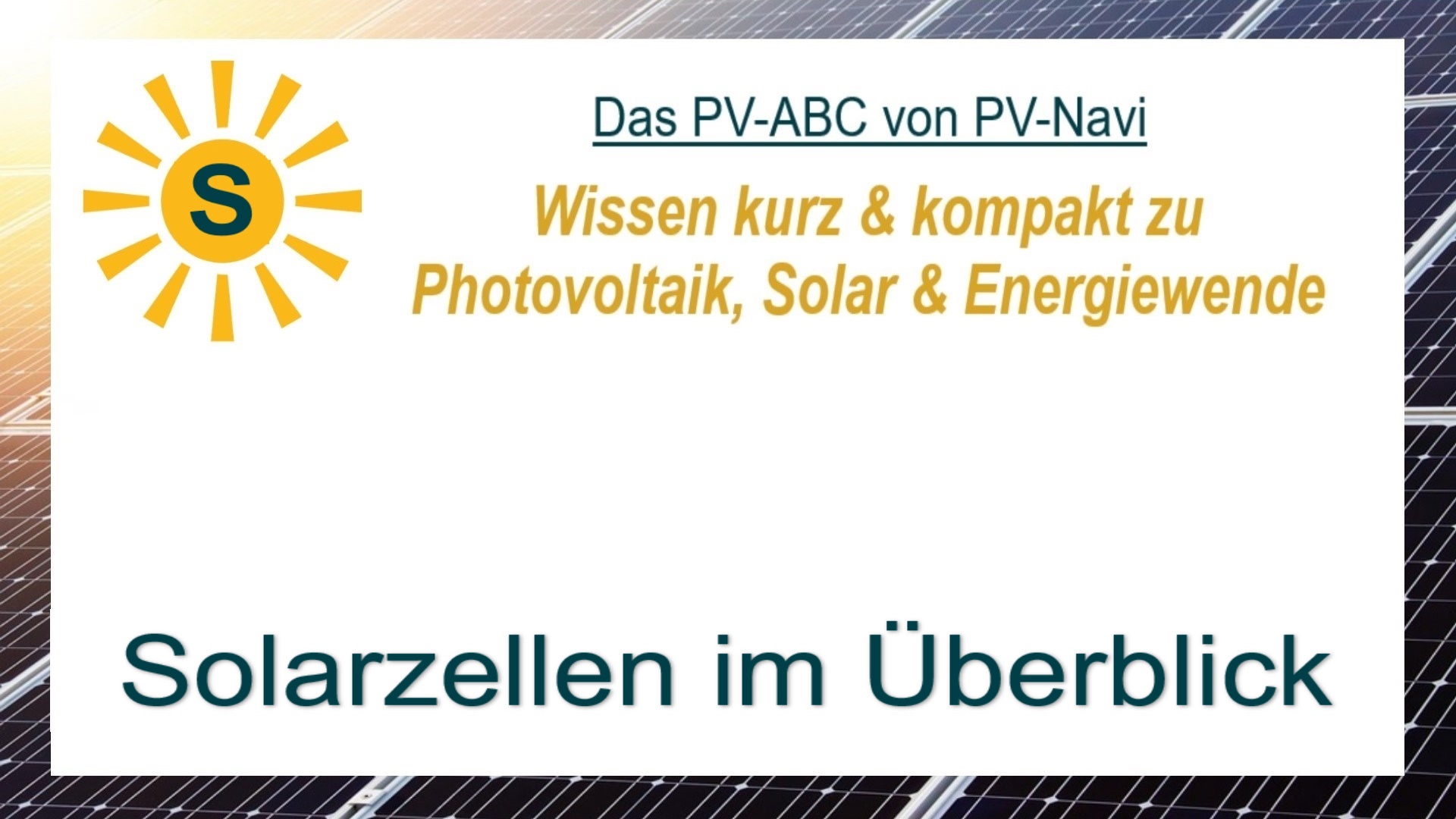 Das Bild zeigt das Wort „Solarzellen im Überblick“, eine Zusammenstellung verschiedener Zelltypen und Technologien.