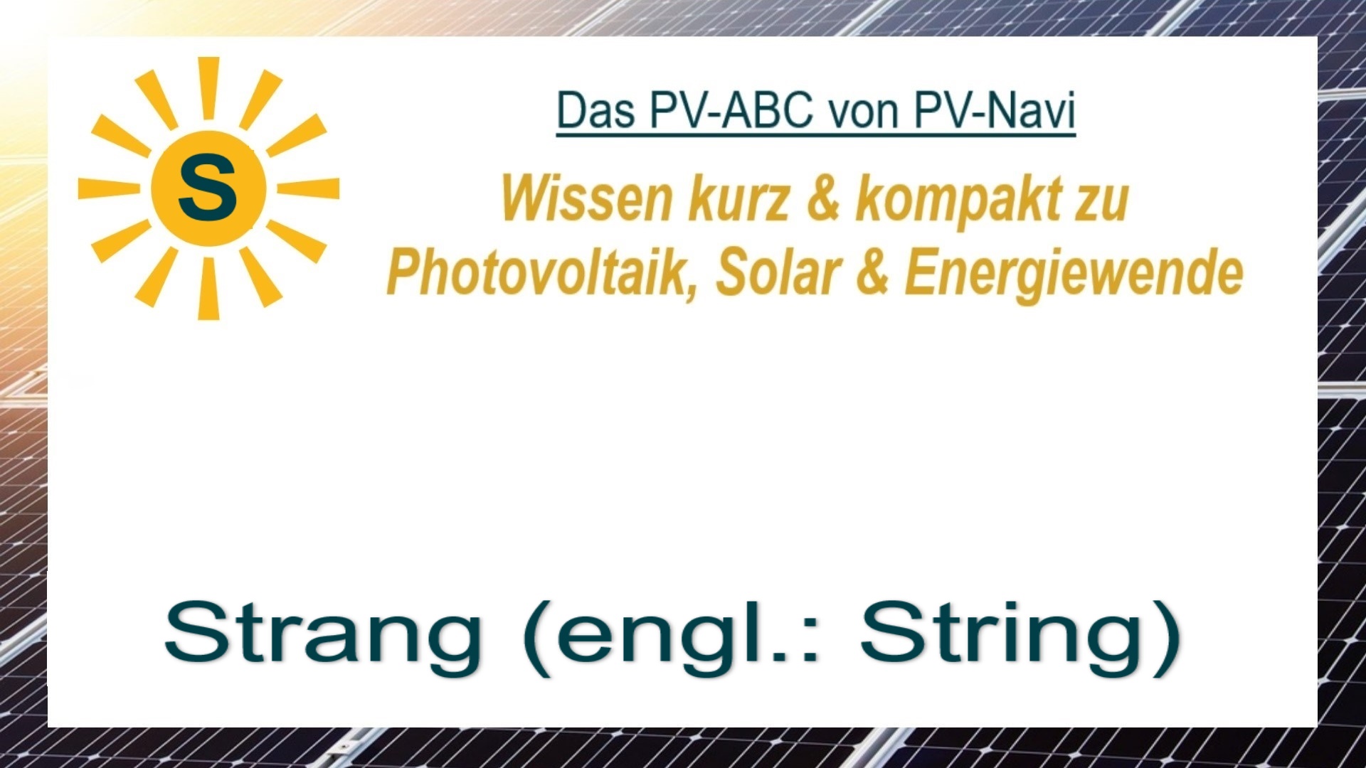 Das Bild zeigt das Wort „Strang (engl.: String)“, mehrere in Reihe geschaltete Solarmodule in PV-Anlagen.