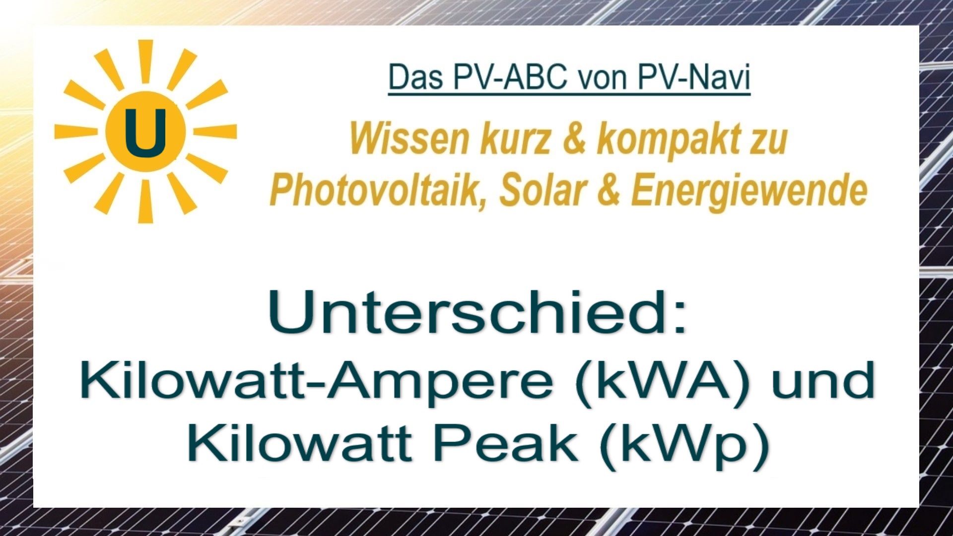 Das Bild zeigt das Wort „Unterschied - Kilowatt-Ampere (kWA) und Kilowatt Peak (kWp)“, Vergleich zweier Leistungsgrößen.