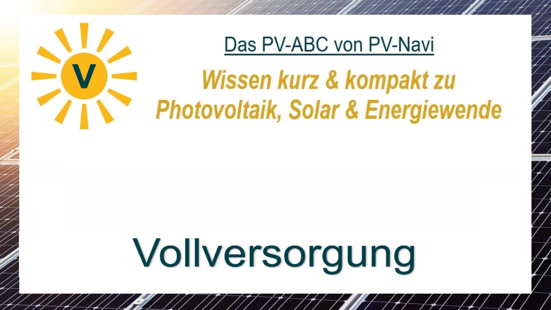 Das Bild zeigt das Wort „Vollversorgung“, Versorgung eines Haushalts oder Gebäudes komplett mit Solarstrom.