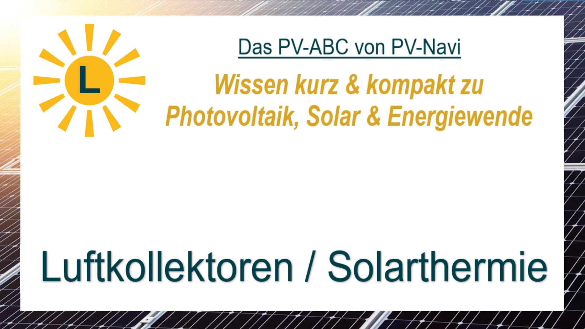 Auf dem Bild steht „Luftkollektoren — Solarthermie“. Sie nutzen Luft als Wärmeträger und werden in Heizsystemen eingesetzt.