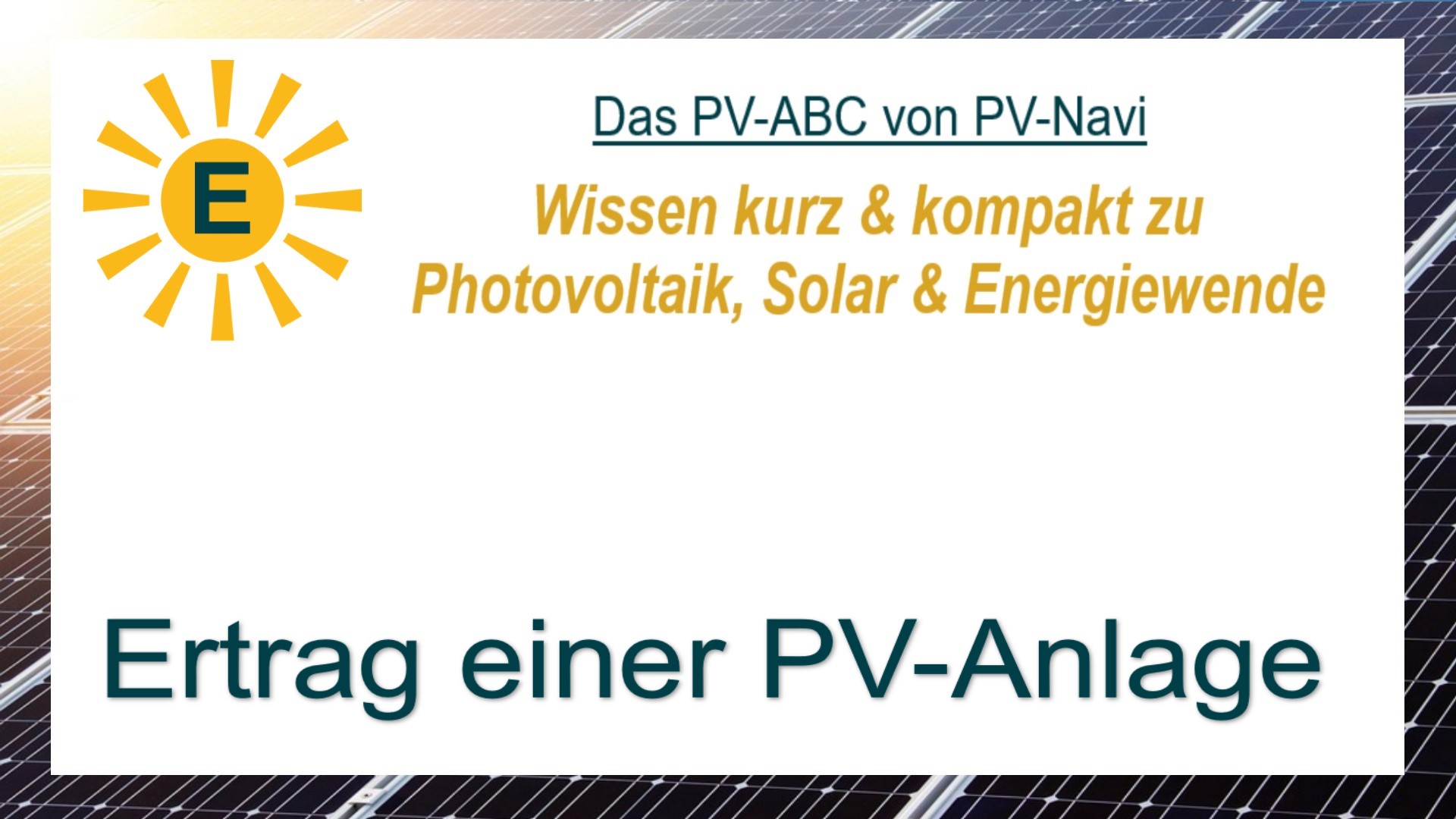 Bild mit dem Begriff „Ertrag (einer PV-Anlage)“, das die produzierte Energiemenge beschreibt.