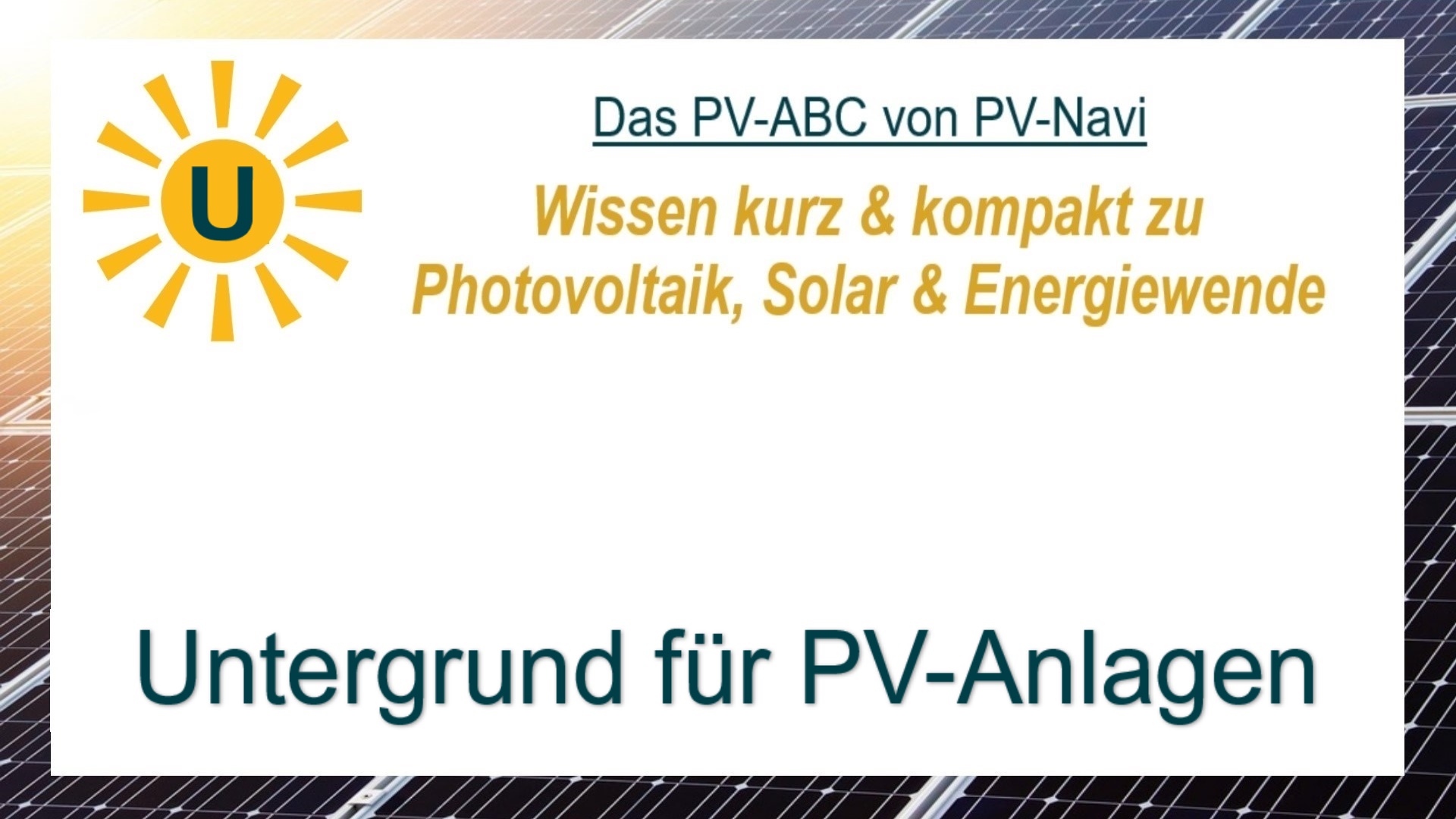 Das Bild zeigt das Wort „Untergrund für PV-Anlagen“, Basisflächen für Solarmodule wie Dächer oder Boden.