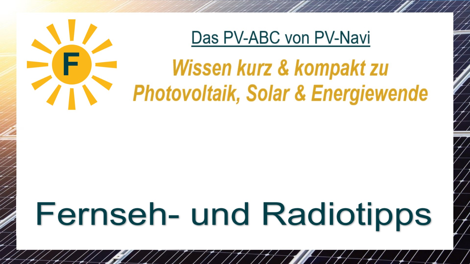 Bild mit dem Begriff „Fernseh- und Radiotipps“, die Verbraucher über Photovoltaik, Energiewende und erneuerbare Technologien informieren.