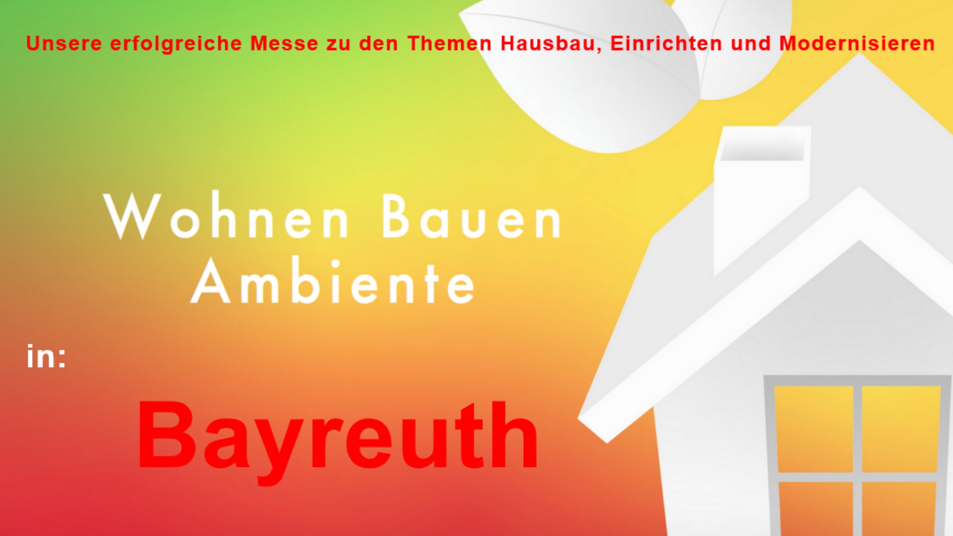 Stichwort: Messe Wohnen Bauen Ambiente Bayreuth