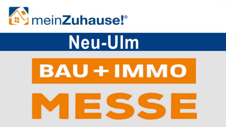 Stichwort: meinZuhause! Neu-Ulm – Messe für Bau- und Wohninteressierte