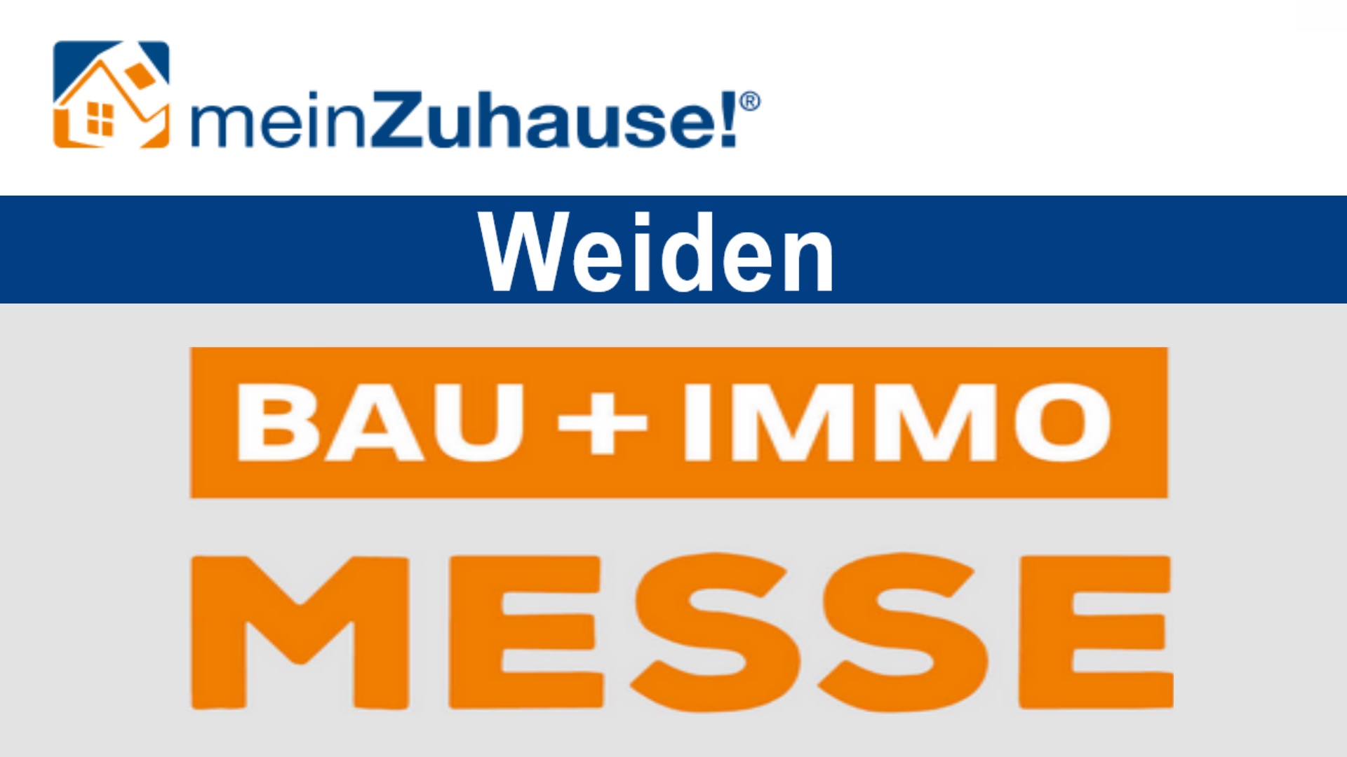 Stichwort: meinZuhause! Nordoberpfalz – Messe für Bau- und Immobilieninteressierte in Weiden