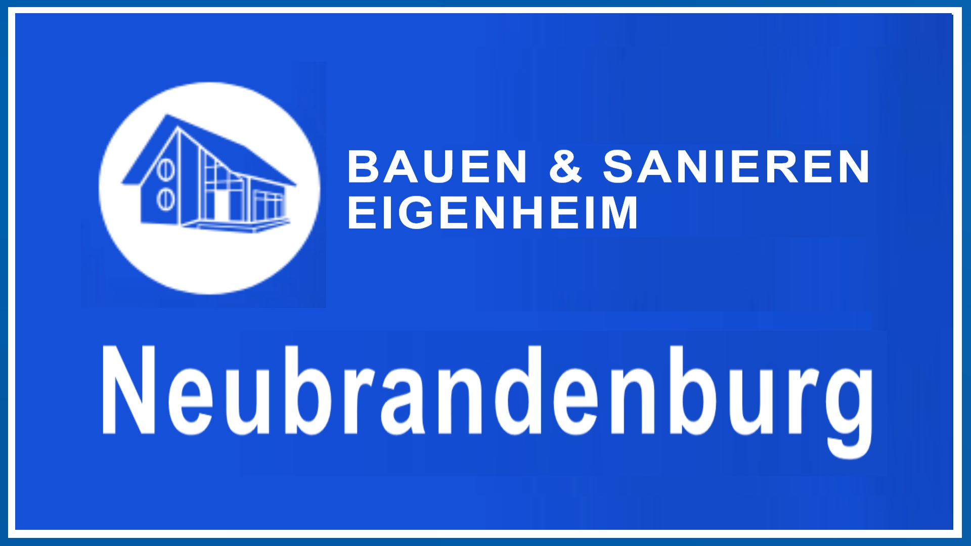 Logo der Veranstaltung "Bauen & Sanieren – EIGENHEIM Neubrandenburg".