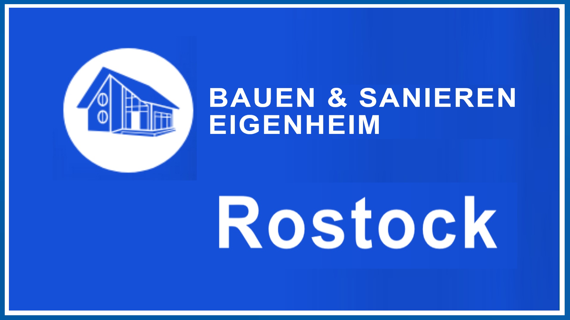 Logo der Veranstaltung "Bauen & Sanieren – EIGENHEIM Rostock".