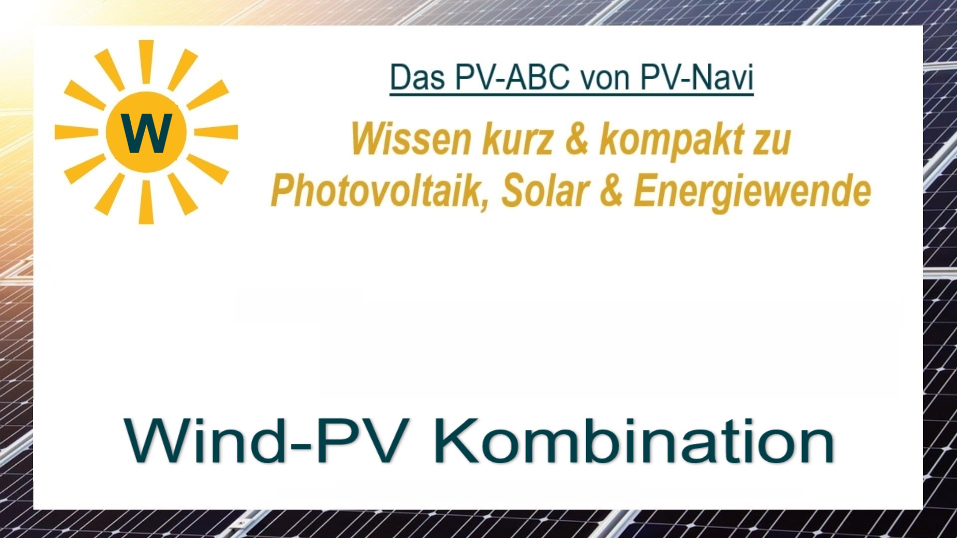 Das Bild zeigt das Wort „Wind-PV Kombination“, hybride Energieanlagen aus Windkraft und Solarenergie.