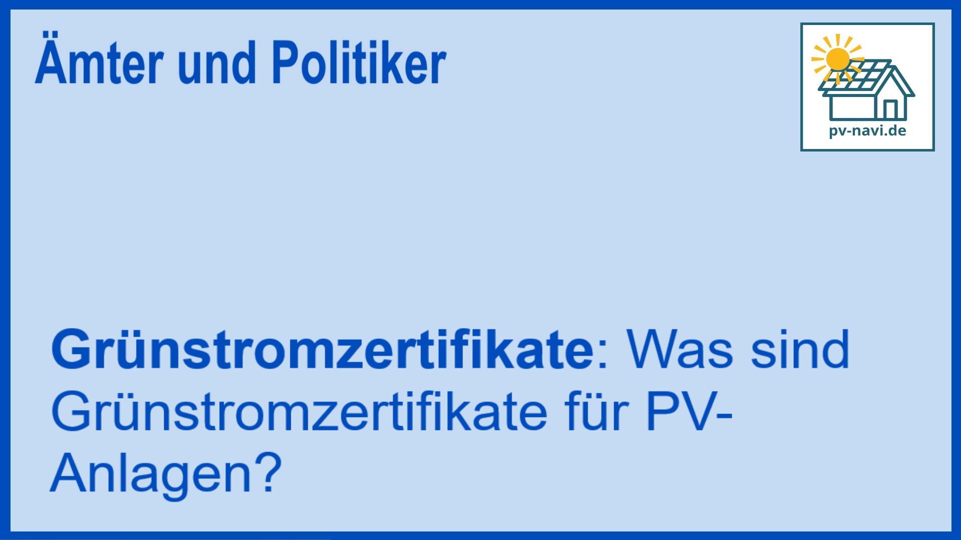 Grünstromzertifikate bestätigen erneuerbaren Strom aus PV-Anlagen - FAQ