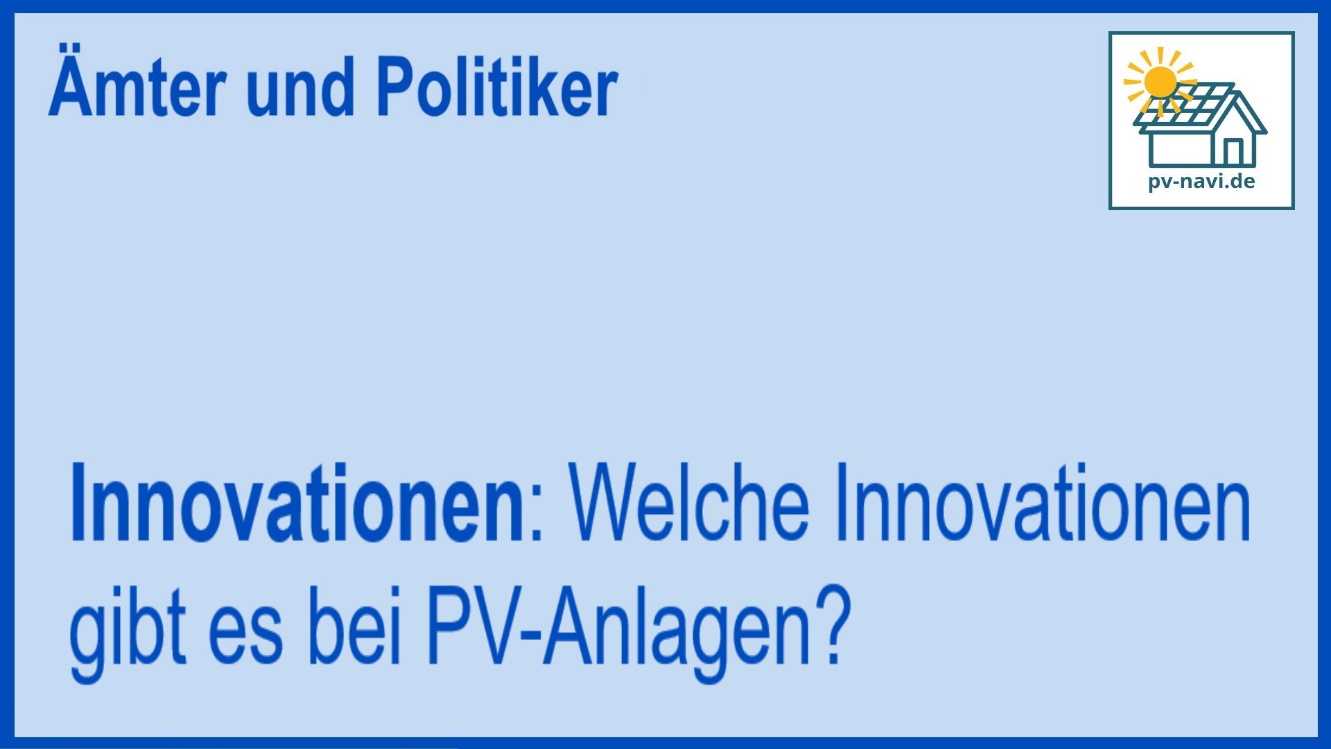 Neueste Innovationen in der PV-Technologie: Effizienz und Speicherlösungen - FAQ