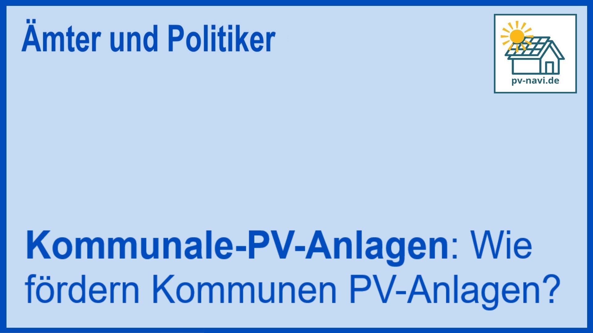 Förderung von PV-Anlagen durch Kommunen: Zuschüsse und Flächen - FAQ