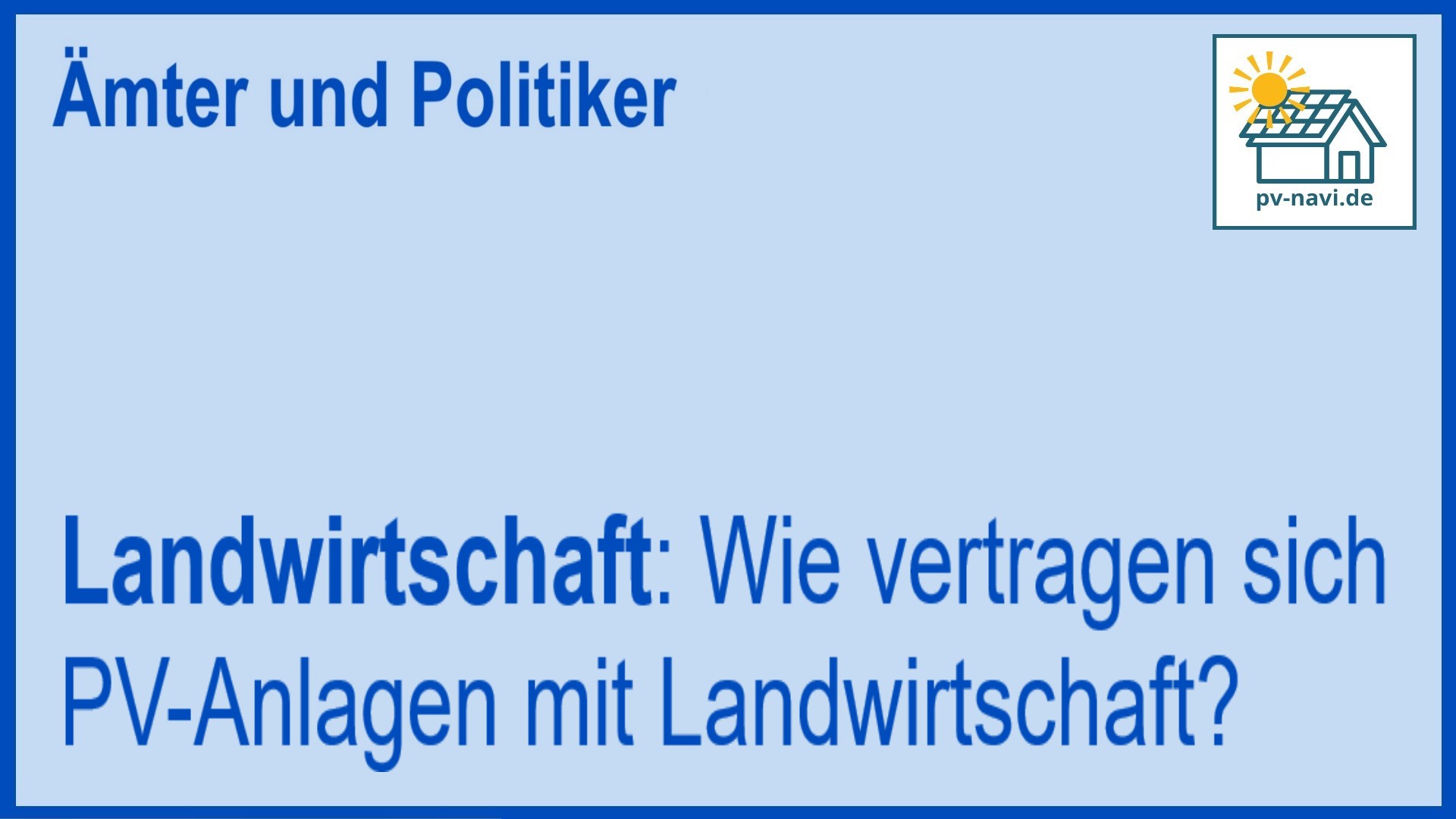 PV-Anlagen und Landwirtschaft: Synergien durch Flächennutzung und Ertragssteigerung - FAQ