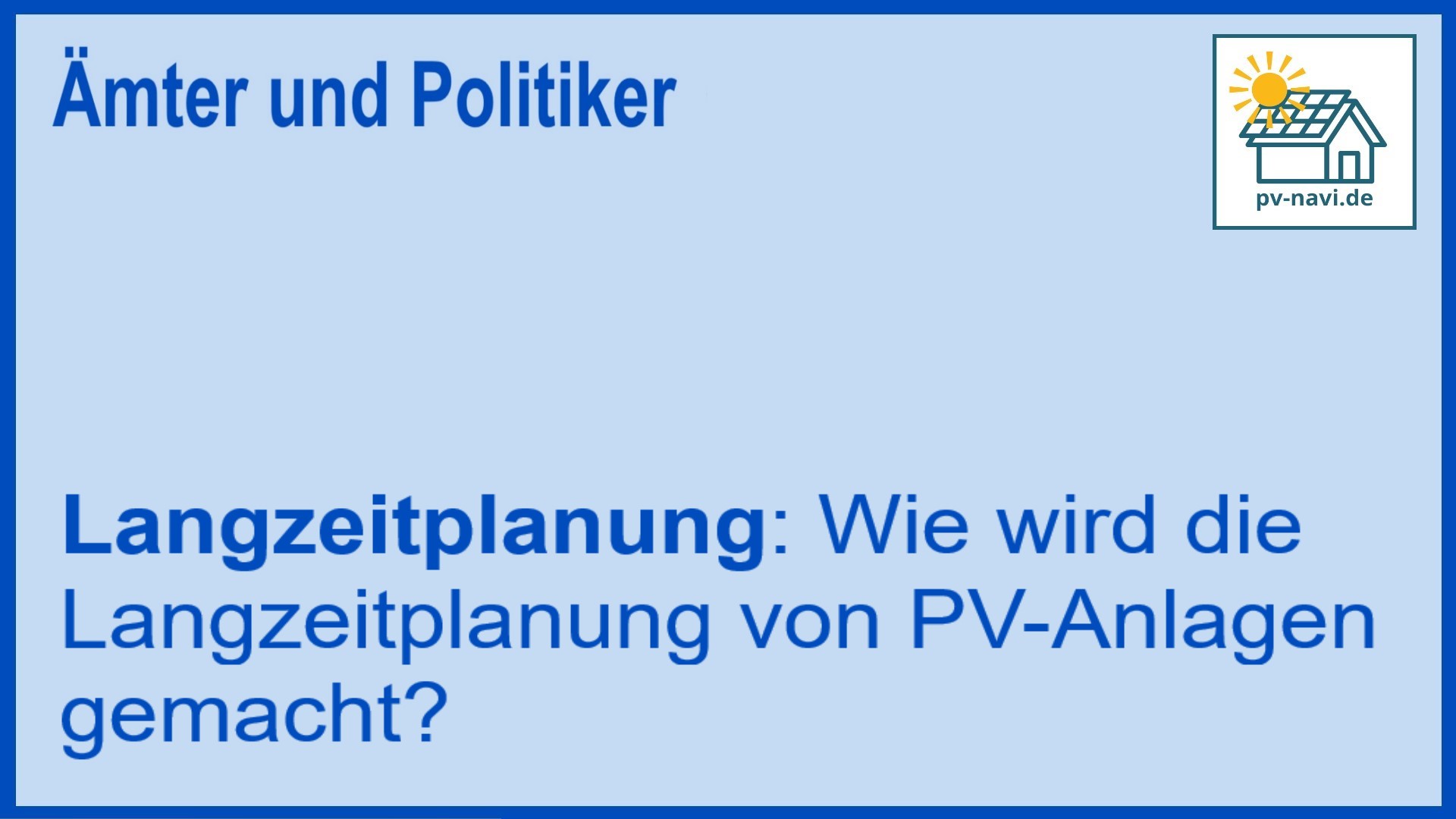 Langzeitplanung bei PV-Anlagen: Effizienz durch sorgfältige Planung und Wartung - FAQ