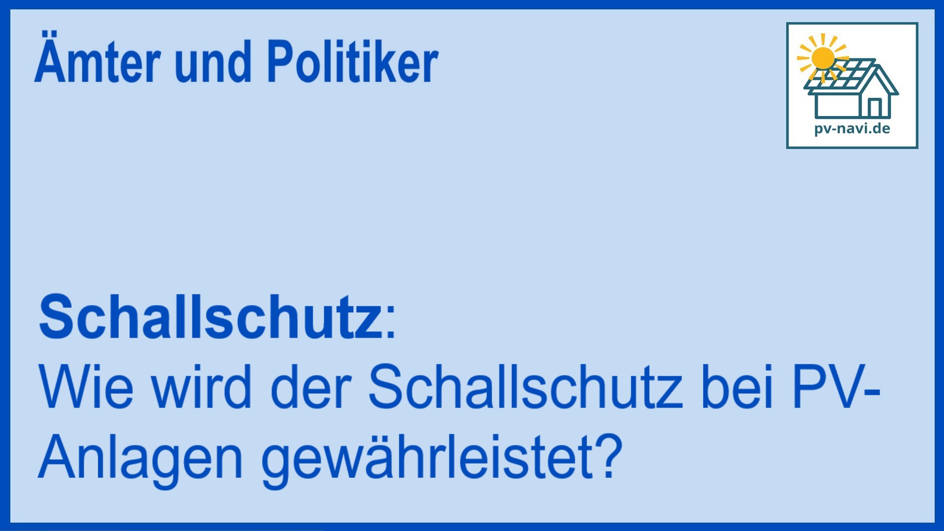 Schallschutz von PV-Anlagen: Geräuscharmut und Schallschutzmaßnahmen bei Installation - FAQ