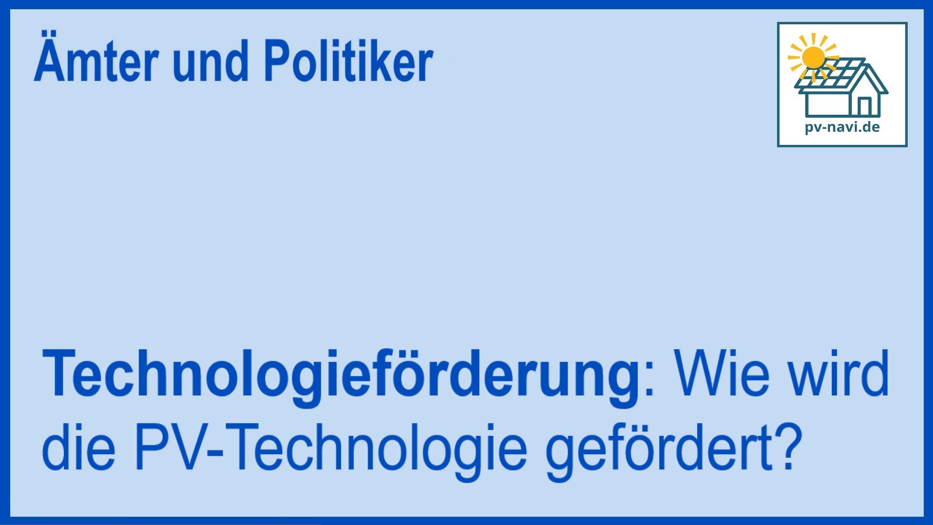 Technologieförderung für PV: Unterstützung durch Forschung