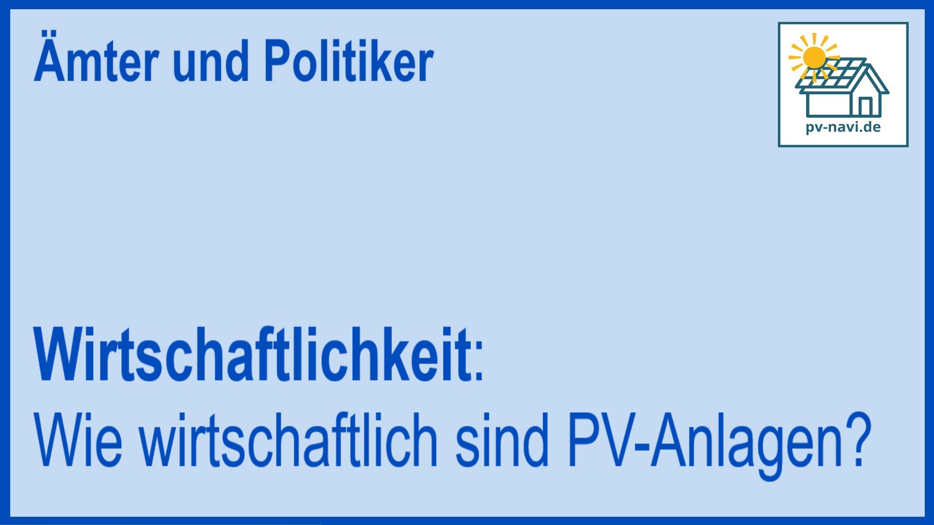 Wirtschaftlichkeit von PV-Anlagen: Kosten