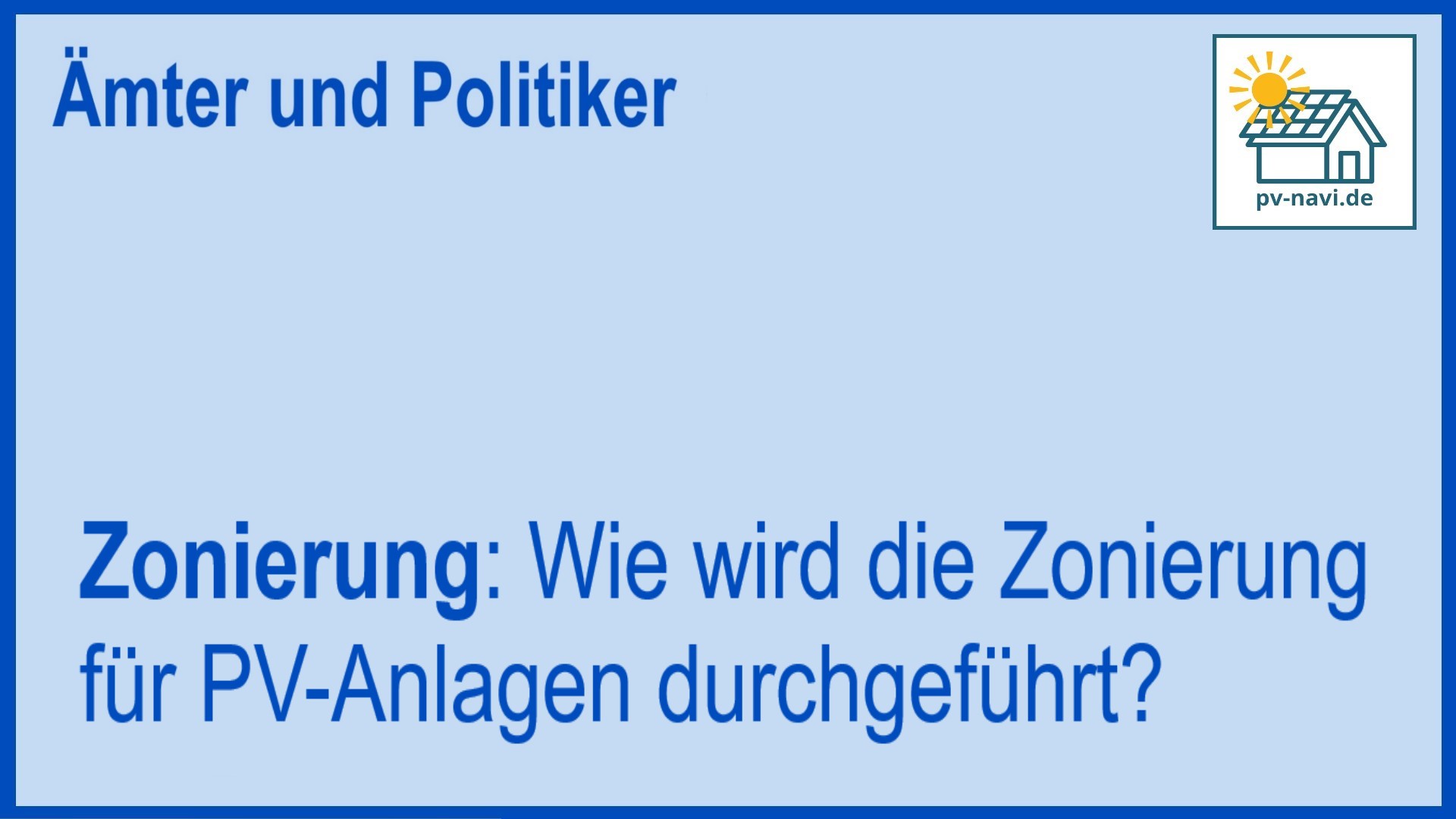 Zonierung für PV-Anlagen: Flächenwahl nach Infrastruktur und Umweltvorgaben - FAQ
