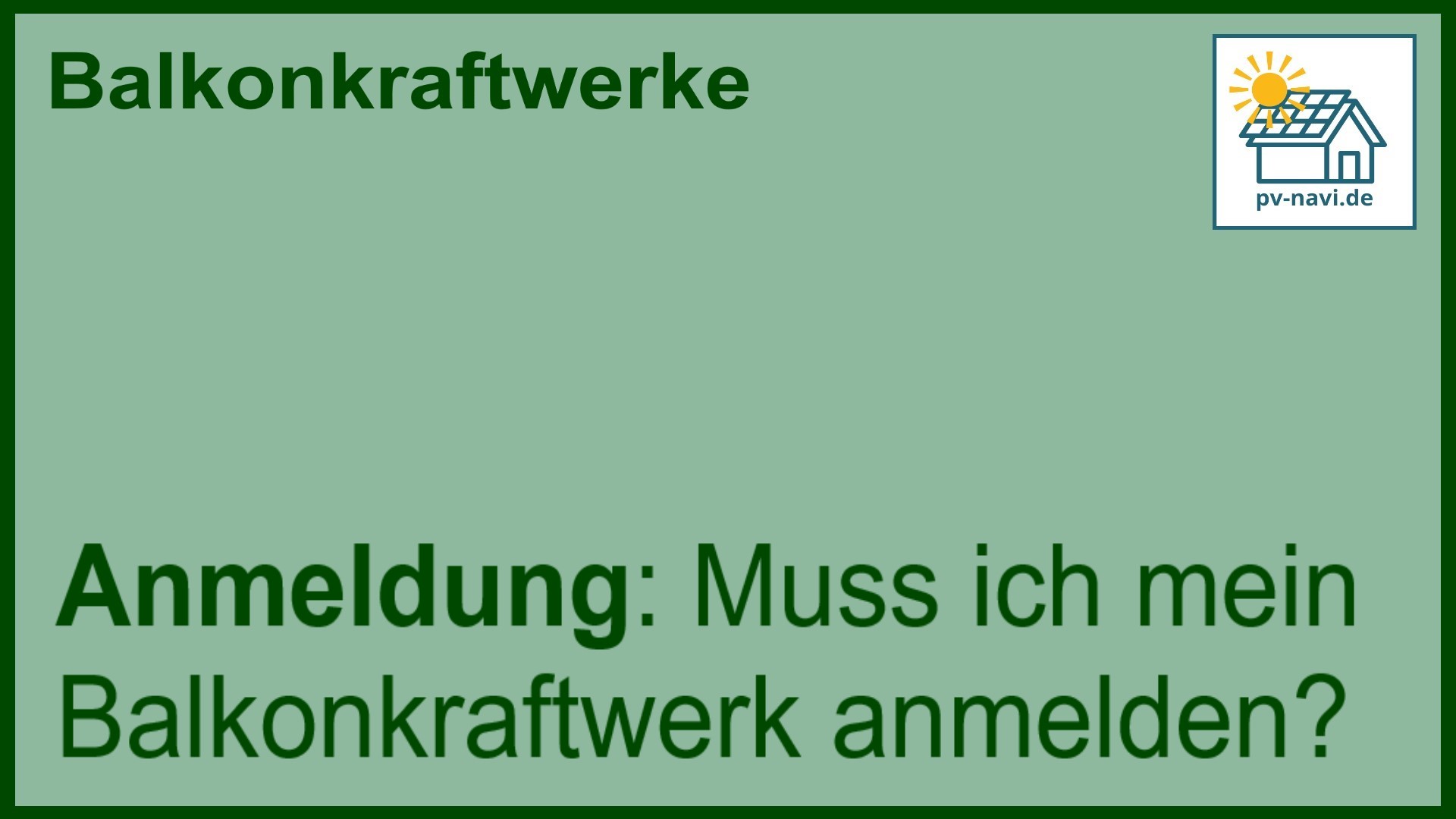Muss ich mein Balkonkraftwerk anmelden?