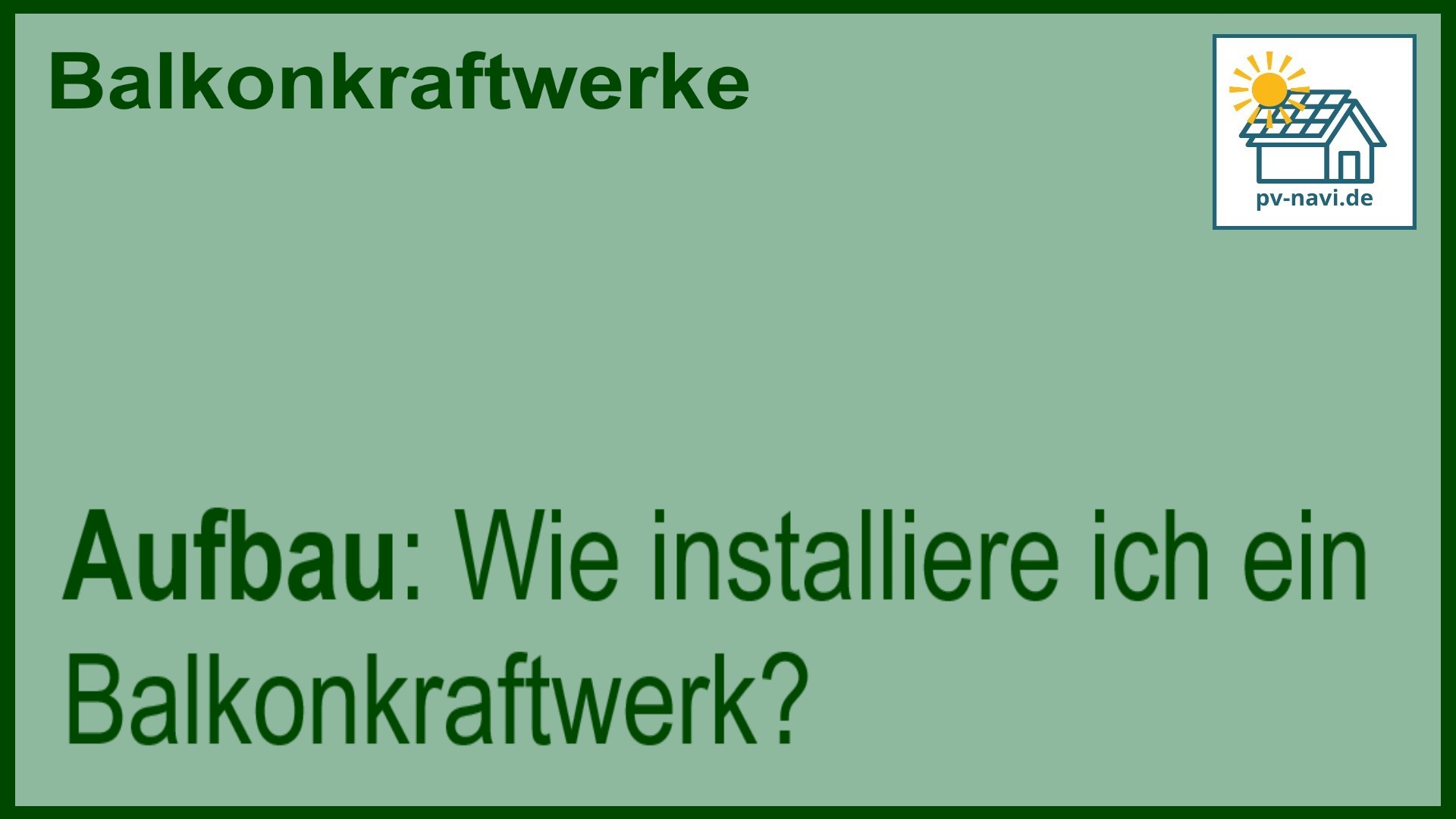 Wie installiere ich ein Balkonkraftwerk?