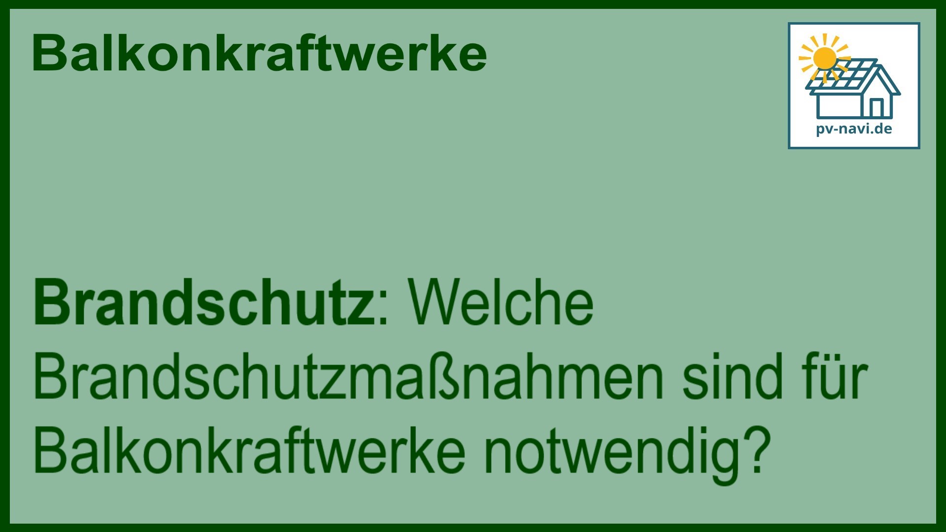Stichwort „Brandschutz“ für die Sicherheit bei Balkonkraftwerken.