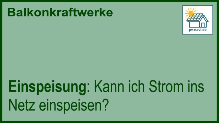 Stichwort „Einspeisung“ zur Einspeisemöglichkeit von Balkonkraftwerken.
