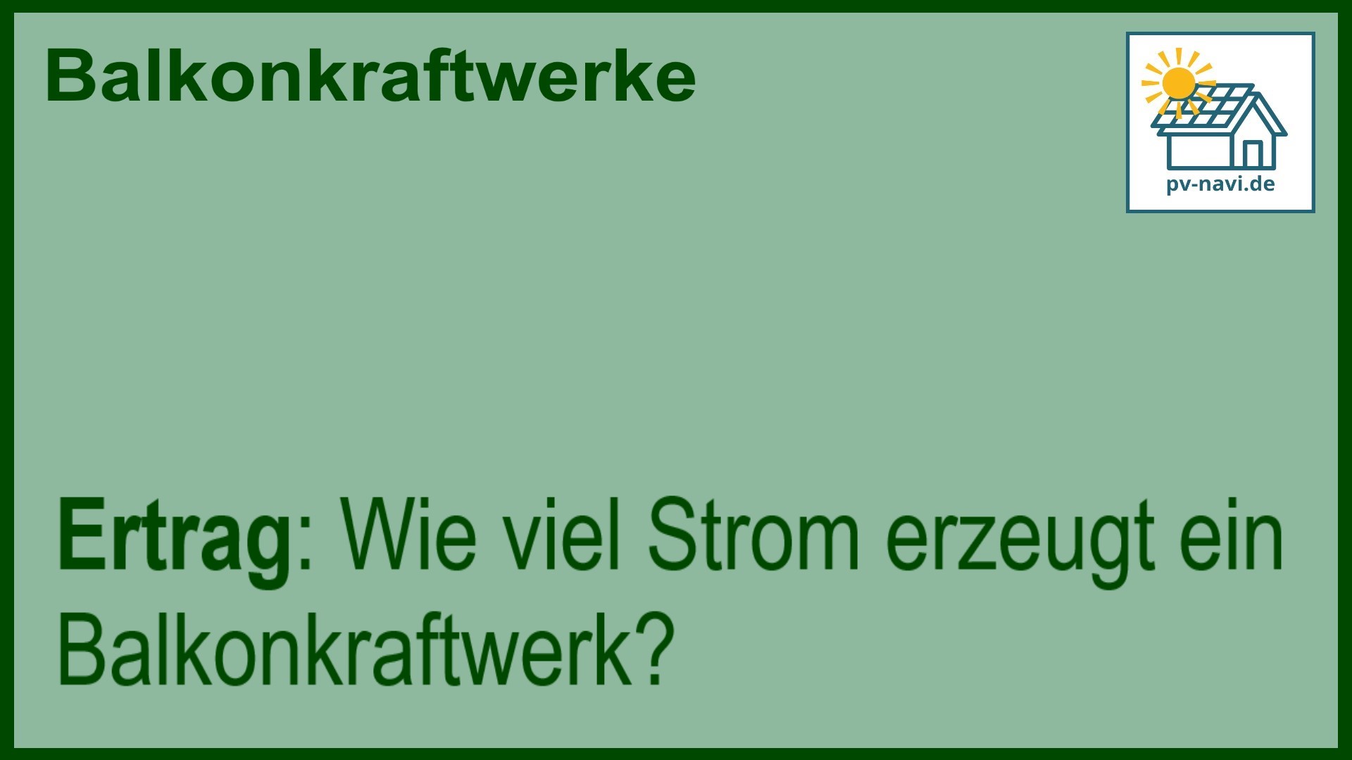 Stichwort „Ertrag“ zur Stromerzeugung bei Balkonkraftwerken.