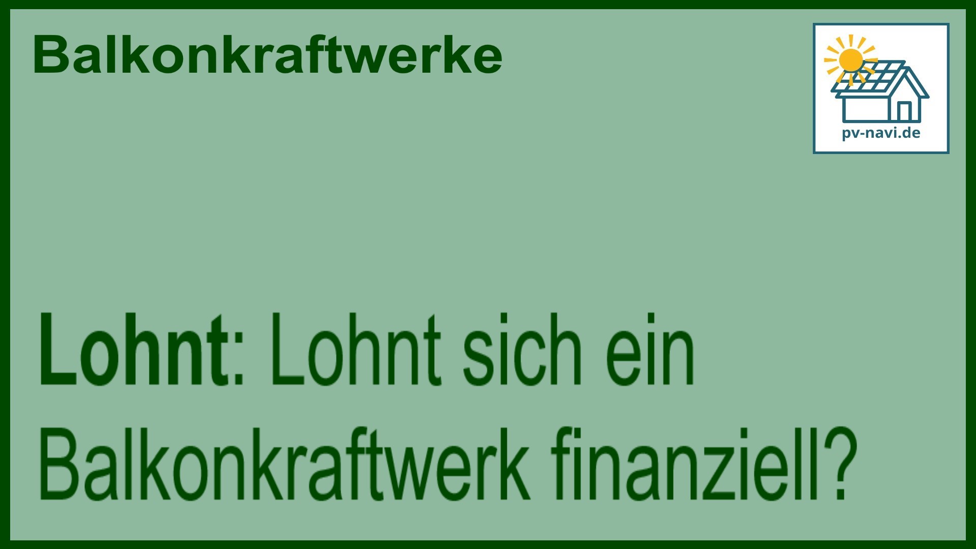 Stichwort „Lohnt“ zur Rentabilität von Balkonkraftwerken.