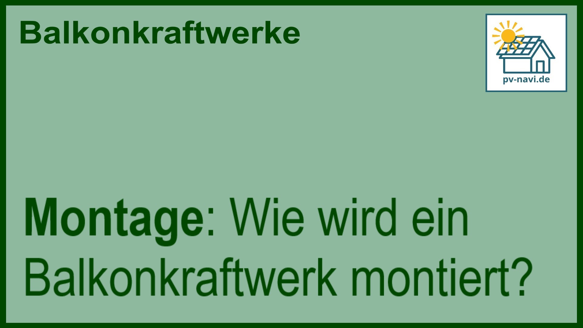 Stichwort „Montage“ zur Installation von Balkonkraftwerken.