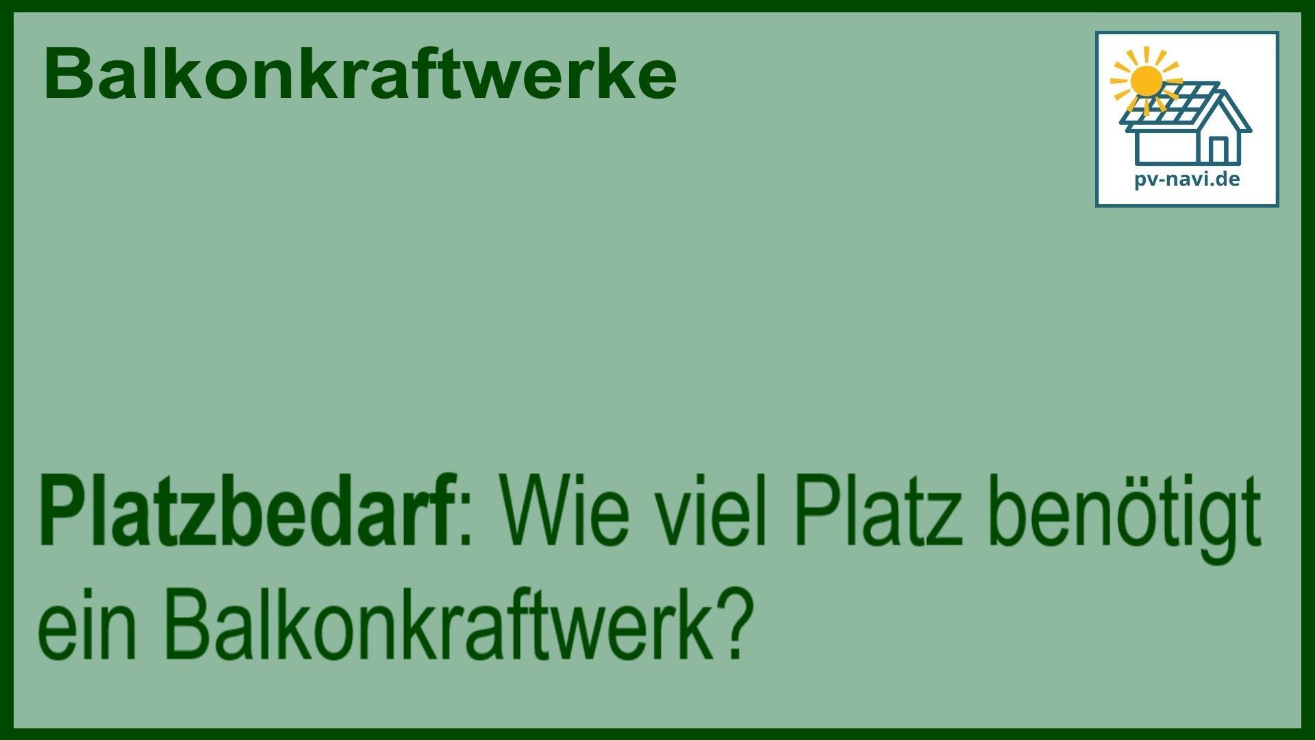 Stichwort „Platzbedarf“ zur Flächennutzung von Balkonkraftwerken.