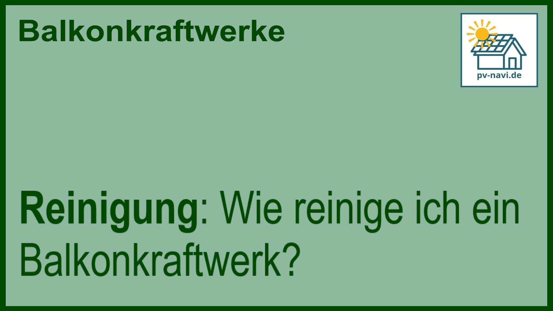 Stichwort „Reinigung“ zur Pflege von Solarmodulen.
