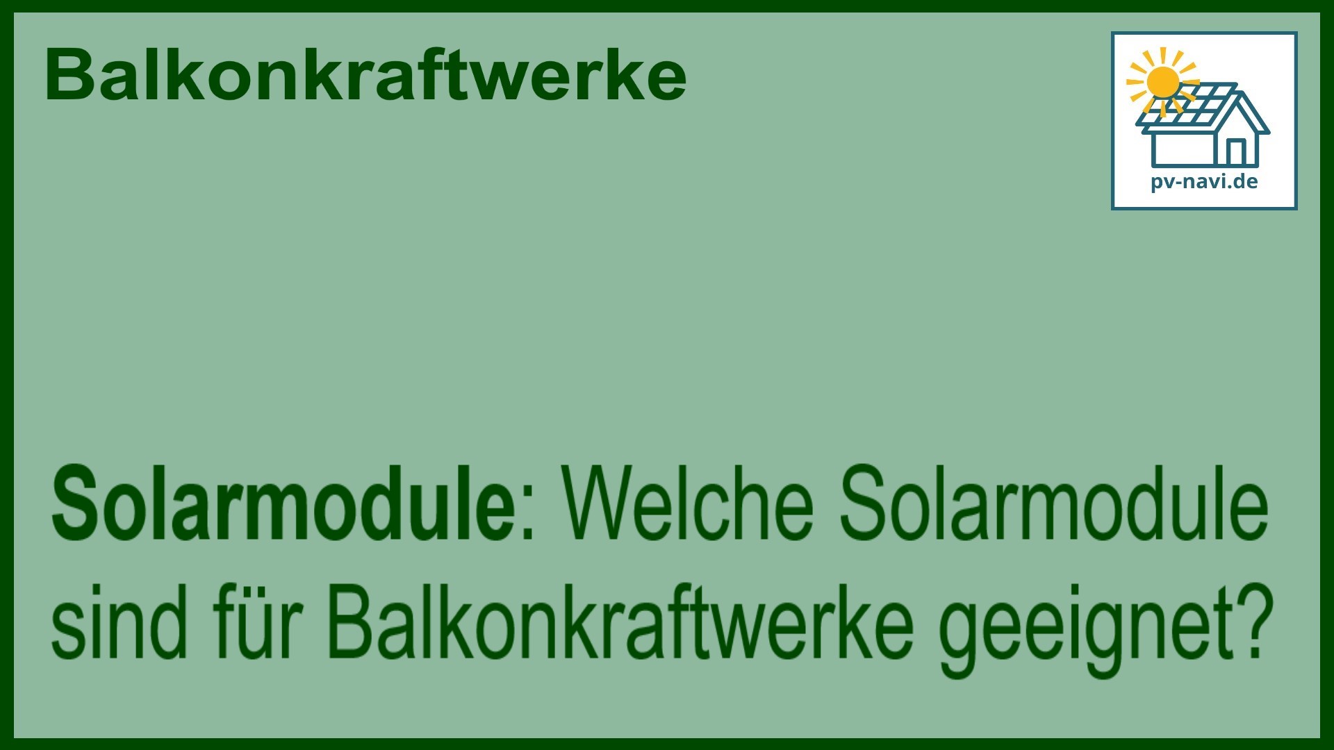 Stichwort „Solarmodule“ zur Auswahl passender Module.
