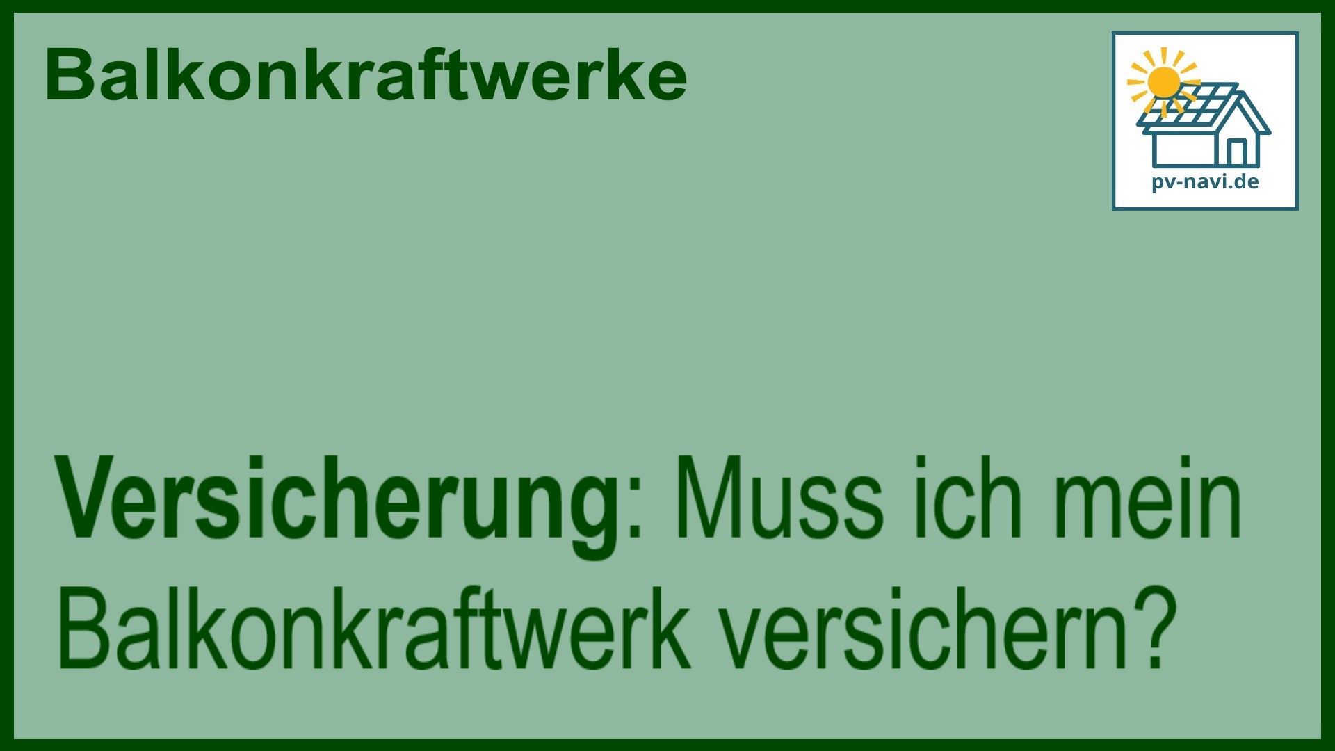 Stichwort „Versicherung“ zum Schutz von Balkonkraftwerken.