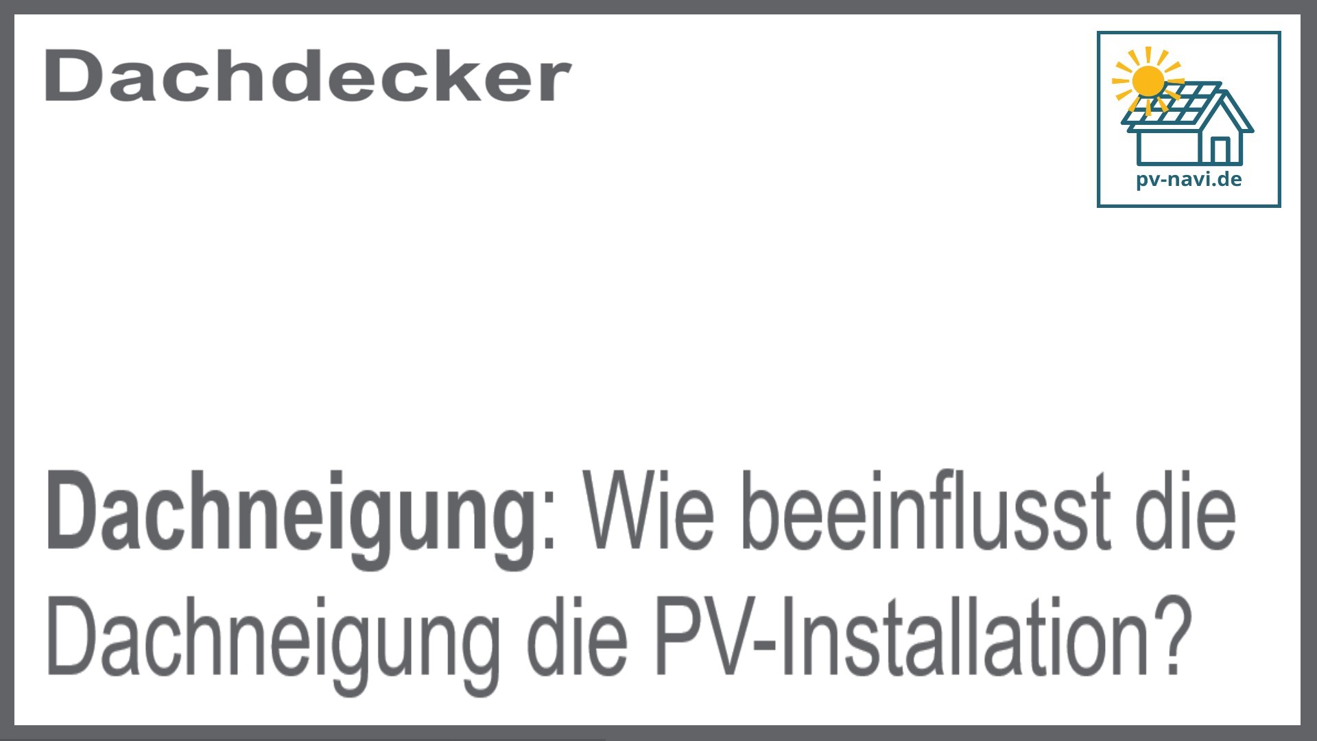 Dachneigung und PV-Installation - FAQ