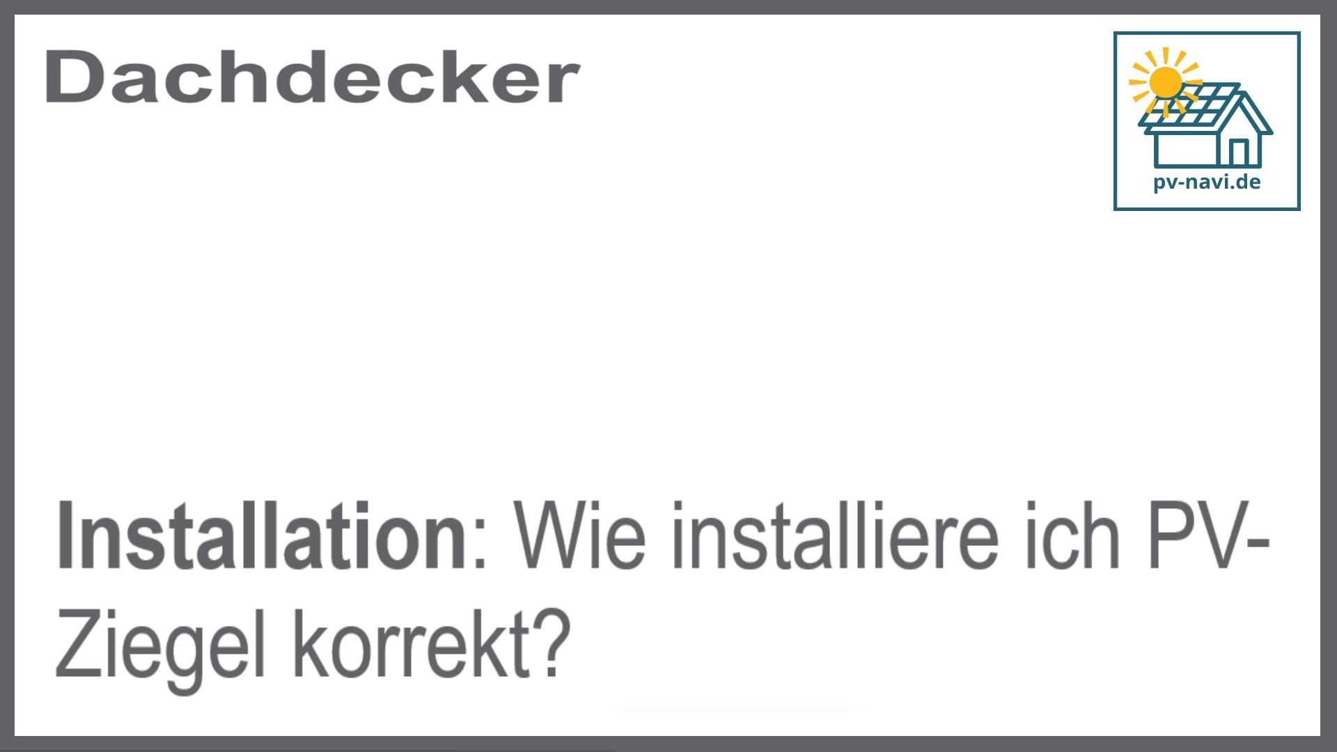 Installation von PV-Ziegeln: So geht’s richtig - FAQ